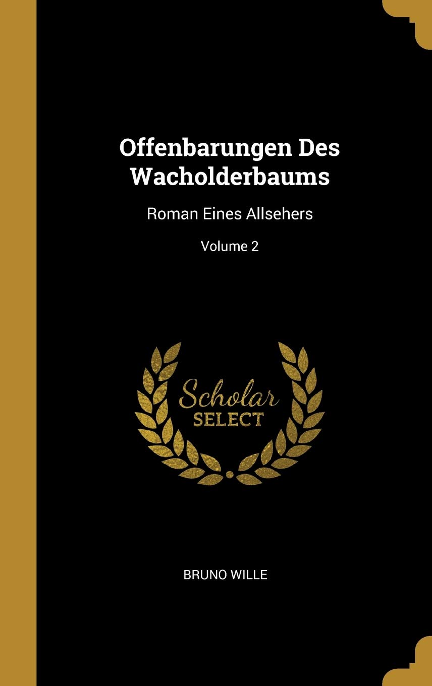 Offenbarungen Des Wacholderbaums: Roman Eines Allsehers; Volume 2 Politics & History
