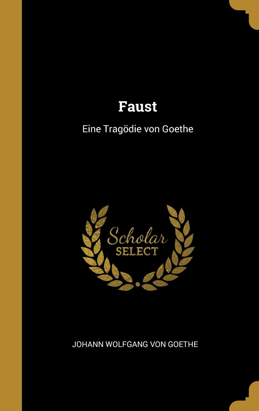 Faust: Eine Tragödie von Goethe Drama