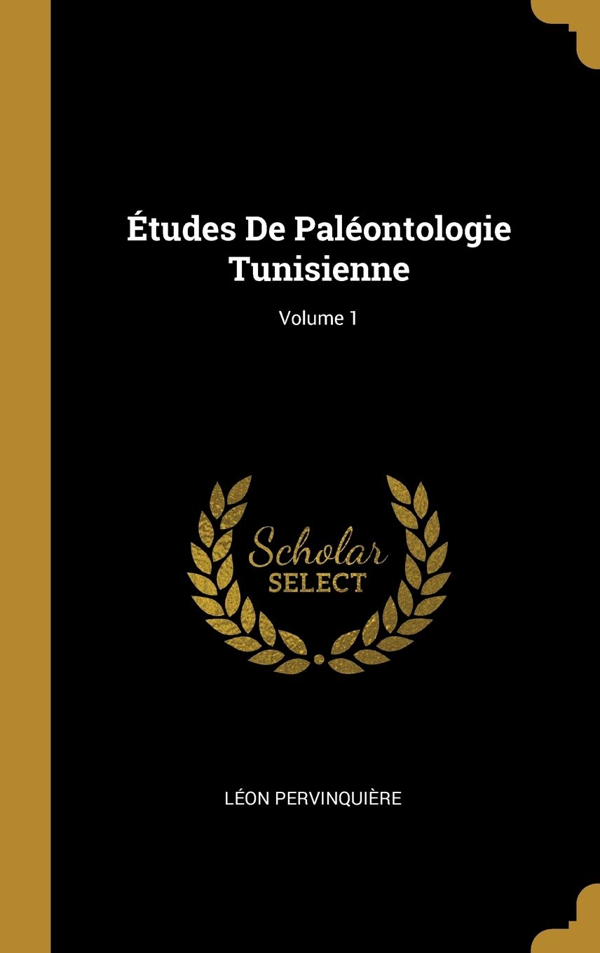 Études De Paléontologie Tunisienne; Volume 1 book