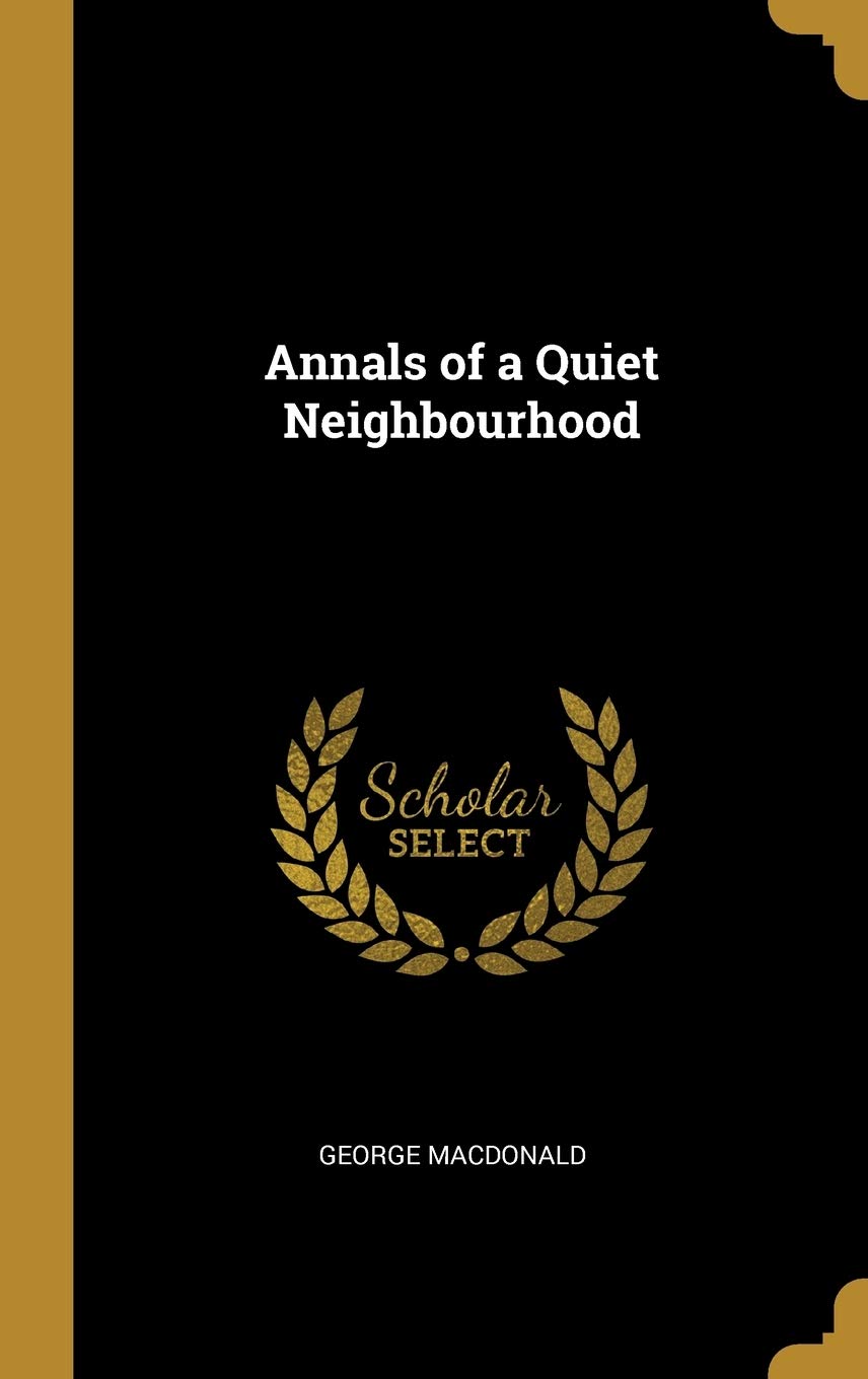 Annals of a Quiet Neighbourhood Politics & History