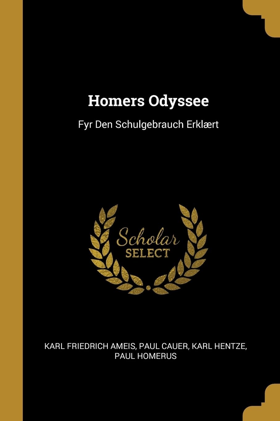 Homers Odyssee: Fyr Den Schulgebrauch Erklrt Foreign Languages ​​& Dictionaries