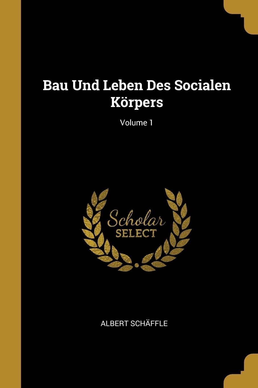 Bau Und Leben Des Socialen Krpers; Volume 1 Books