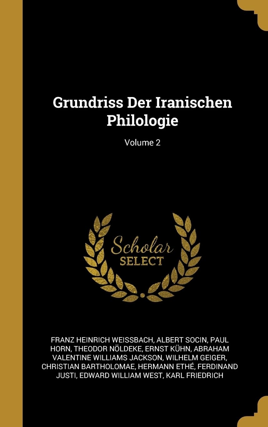 Grundriss Der Iranischen Philologie; Volume 2 Politics & History