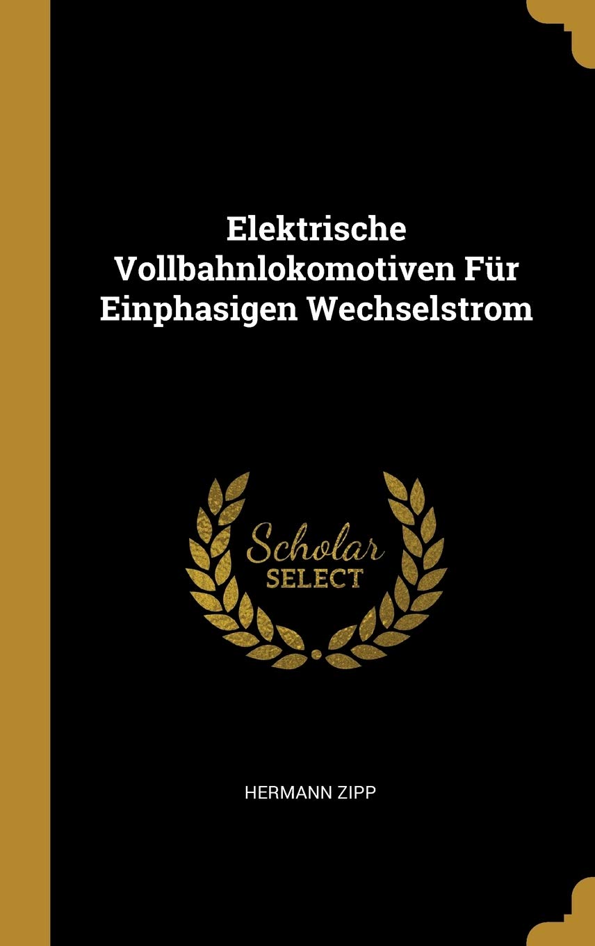 Elektrische Vollbahnlokomotiven Für Einphasigen Wechselstrom Business & Technology