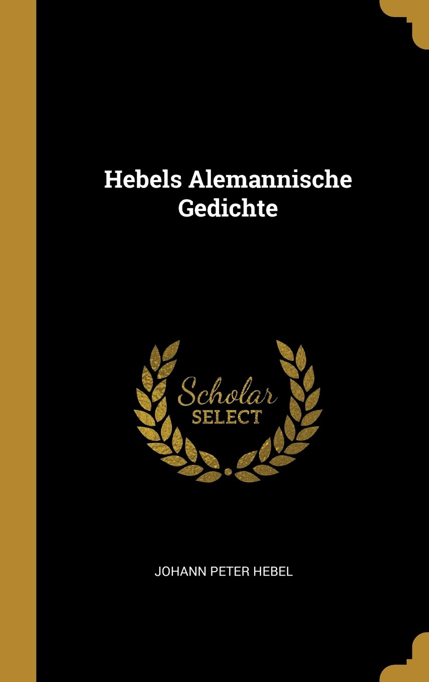 Hebels Alemannische Gedichte Foreign Languages ​​& Dictionaries