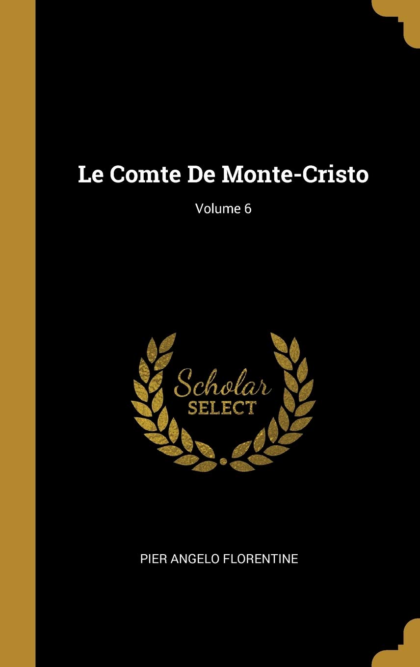 Product Image: Le Comte De Monte-Cristo; Volume 6