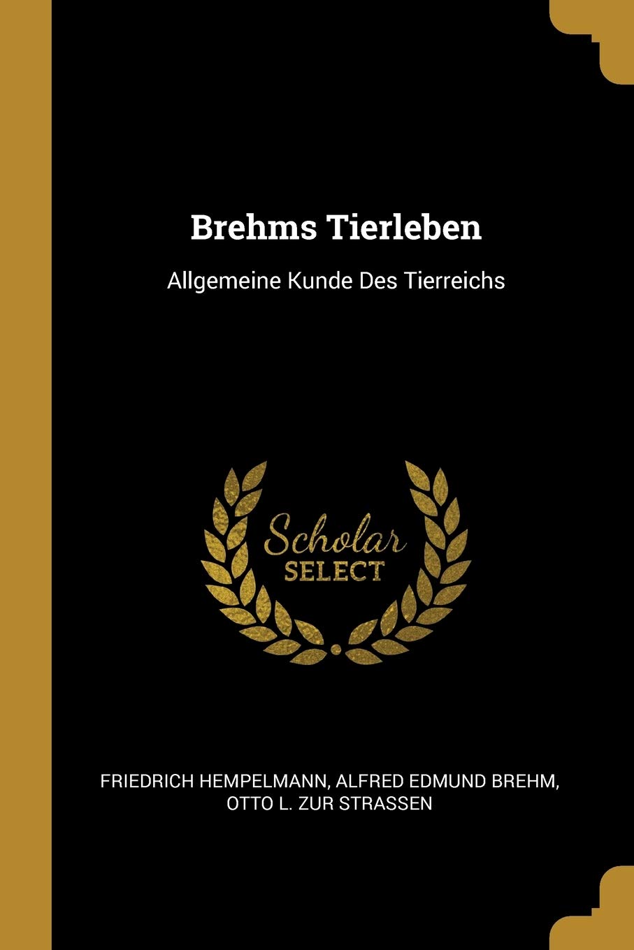 Brehms Tierleben: Allgemeine Kunde Des Tierreichs Children's books