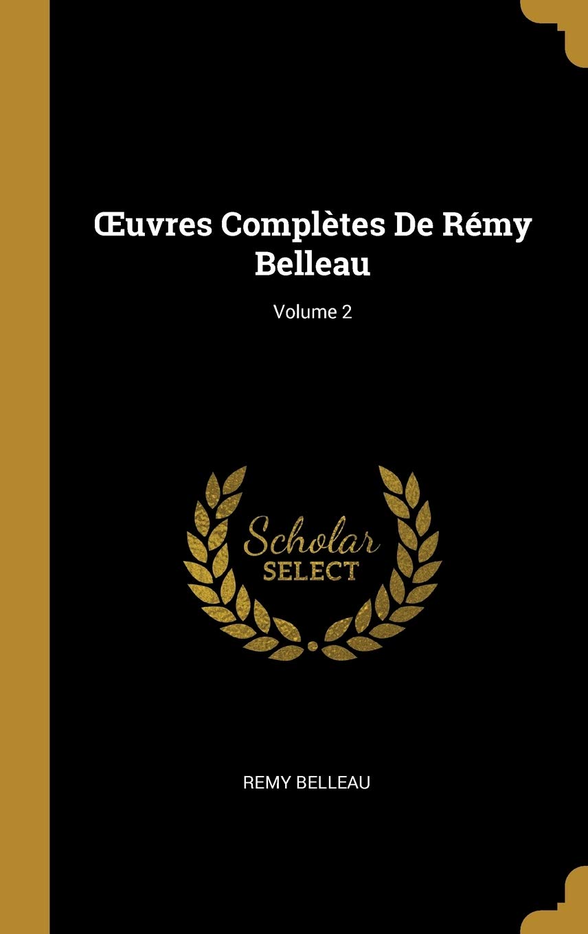 OEuvres Complètes De Rémy Belleau; Volume 2 book