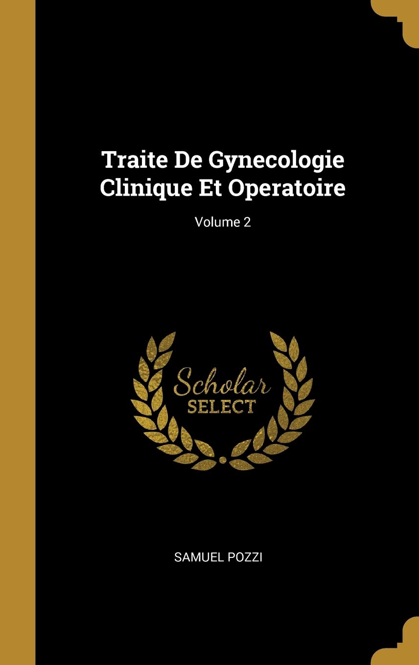 Traite De Gynecologie Clinique Et Operatoire; Volume 2 book