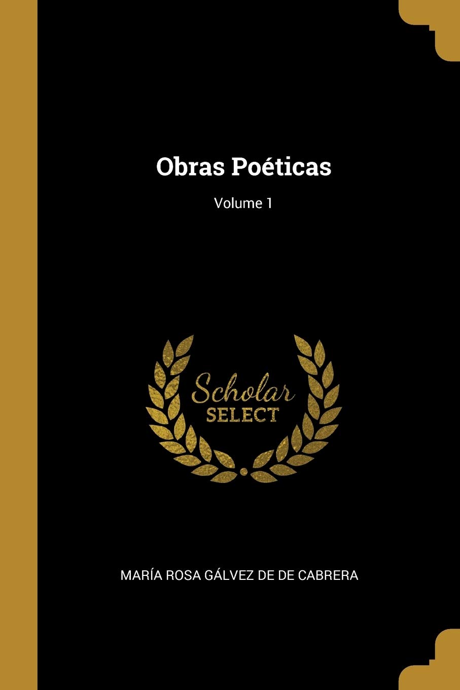 Obras Poéticas; Volume 1 Politics & History