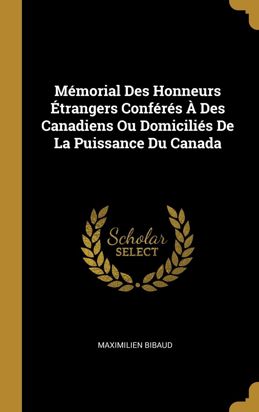 Mémorial Des Honneurs Étrangers Conférés À Des Canadiens Ou Domiciliés De La Puissance Du Canada book