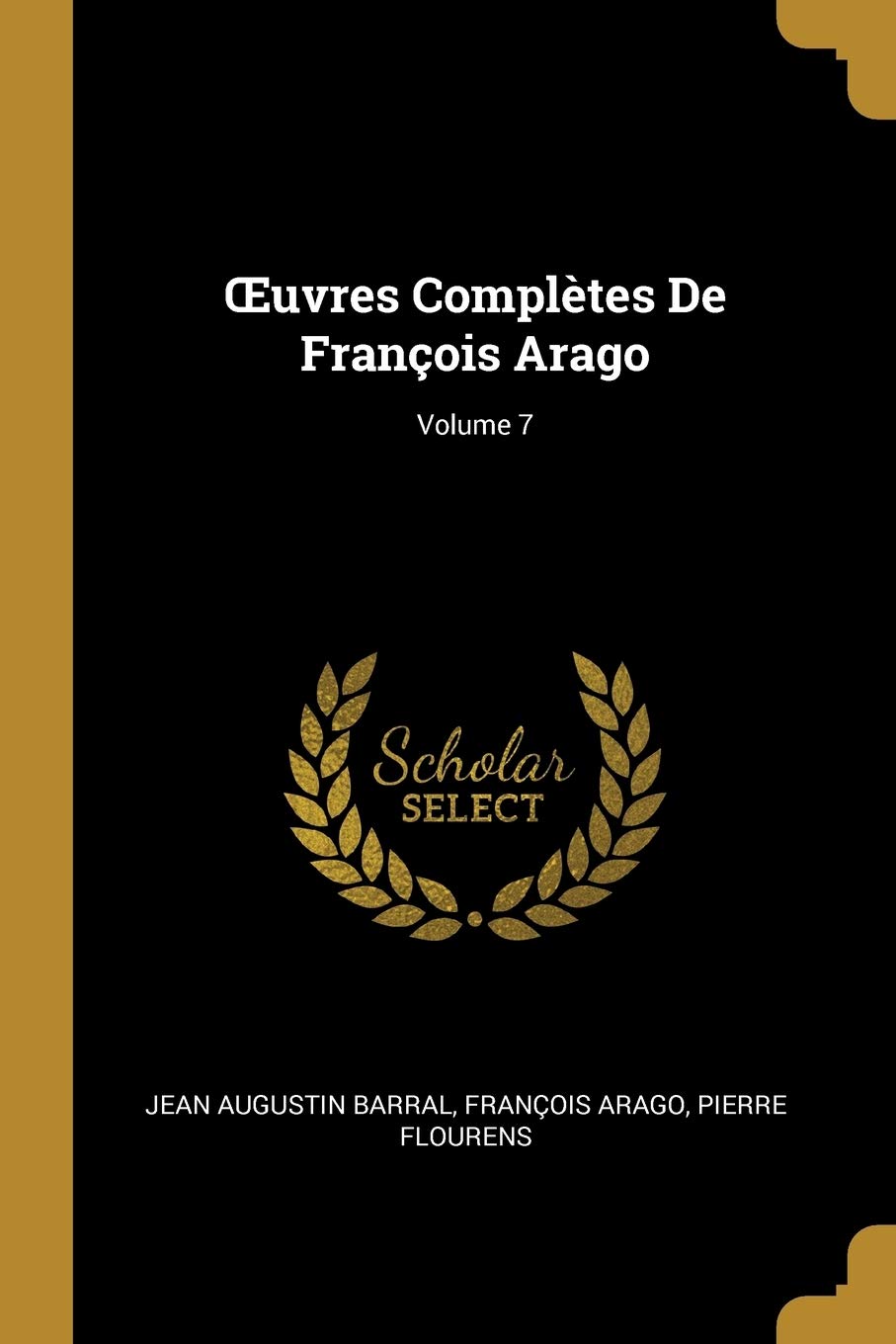 OEuvres Complètes De François Arago; Volume 7 book