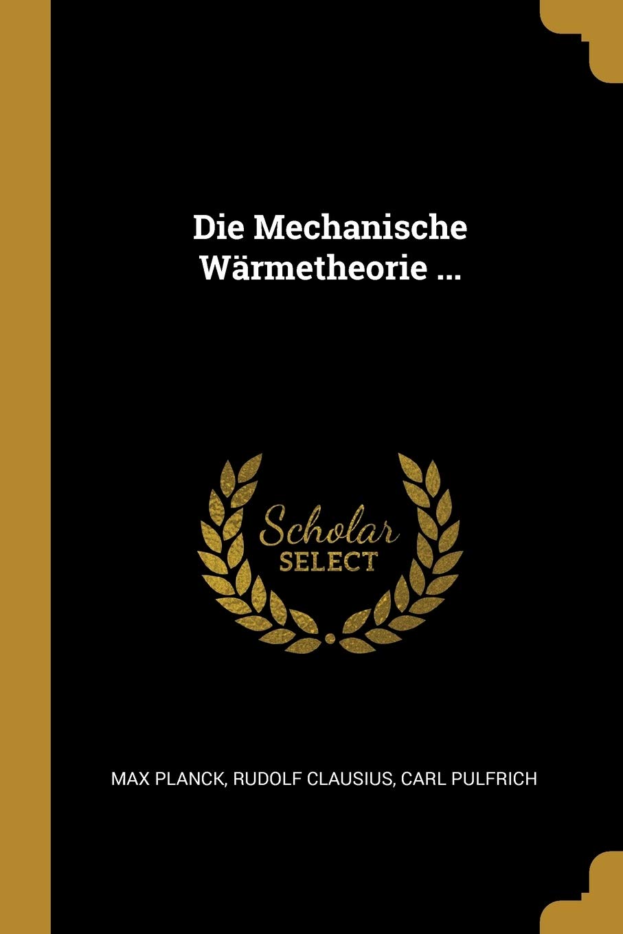 Die Mechanische Wärmetheorie ... Business & Technology
