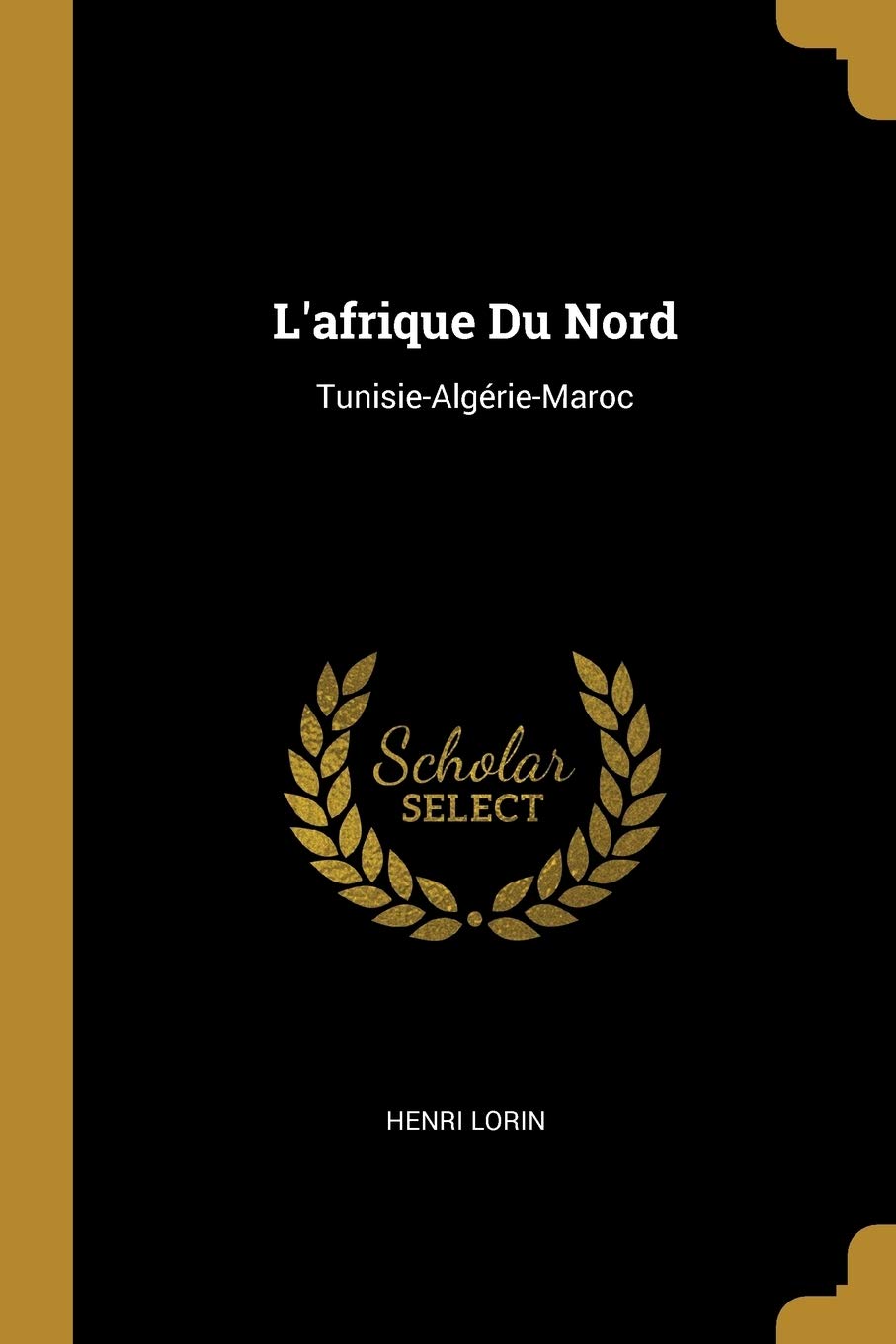 L'afrique Du Nord: Tunisie-Algérie-Maroc book