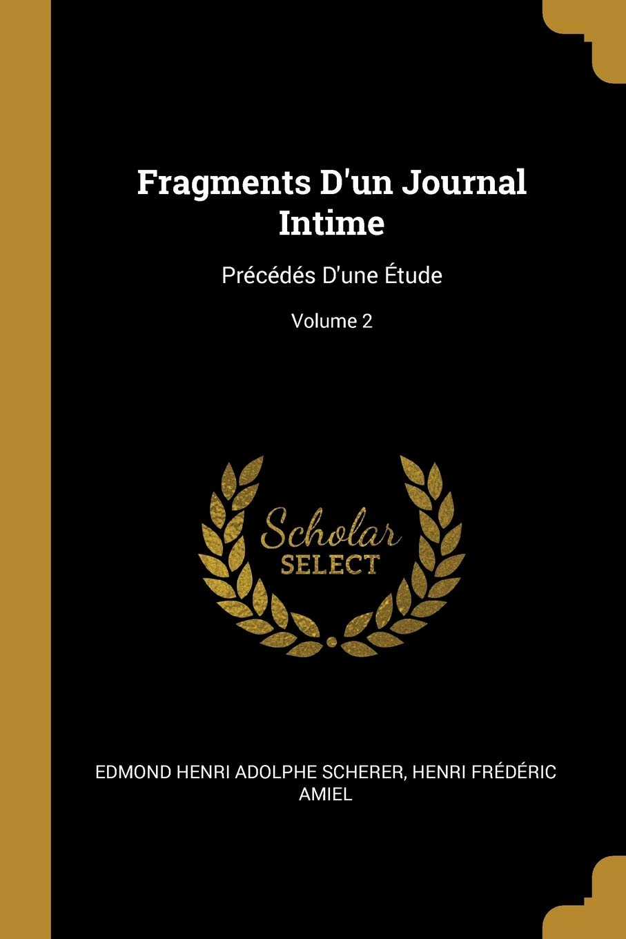 Fragments D'un Journal Intime: Précédés D'une Étude; Volume 2 book