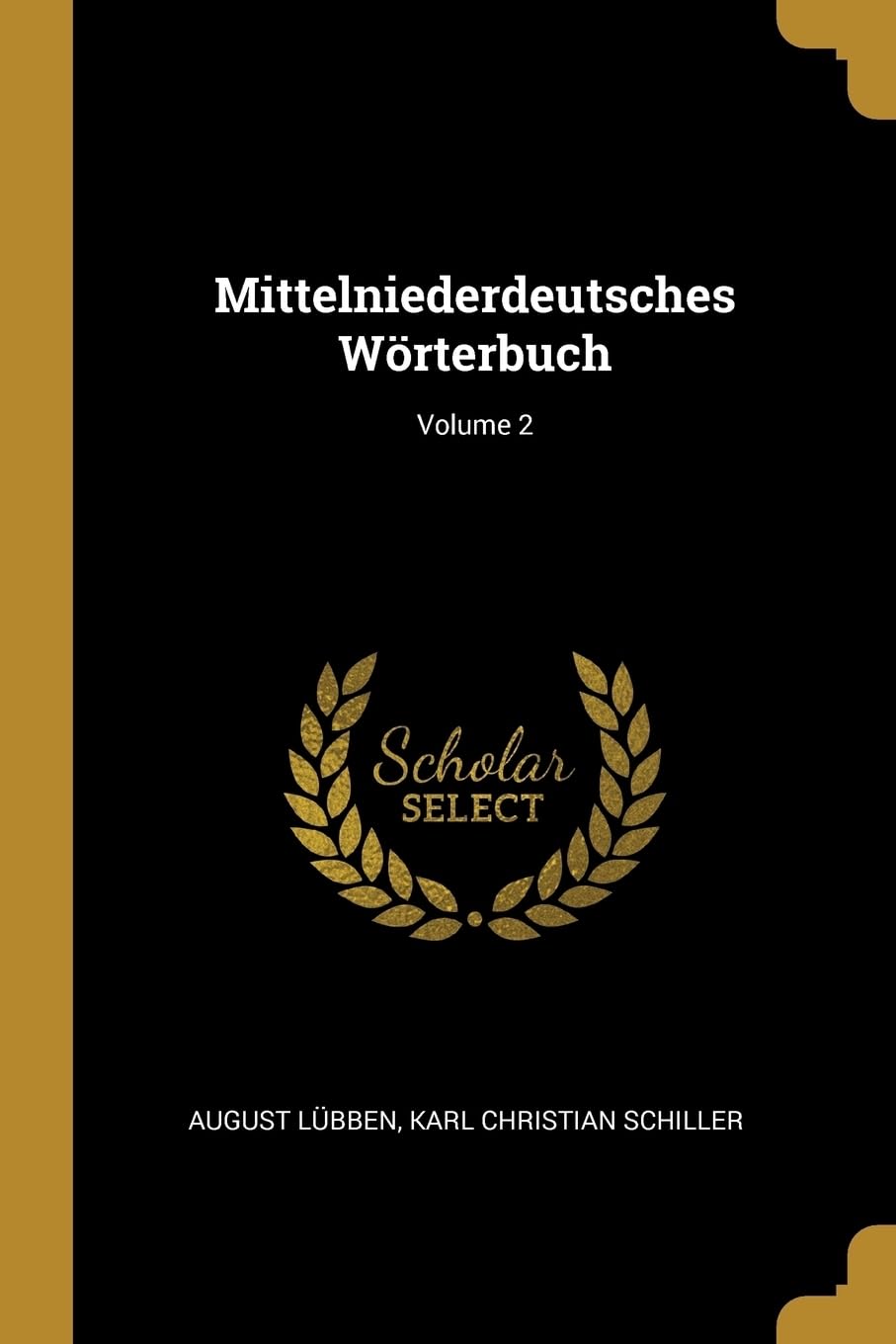 Mittelniederdeutsches Wrterbuch; Volume 2 Politics & History