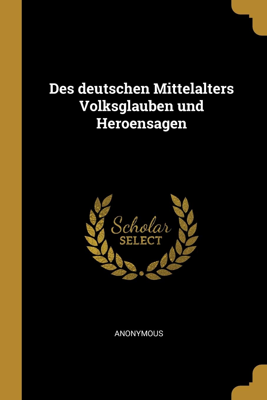 Des deutschen Mittelalters Volksglauben und Heroensagen Manga