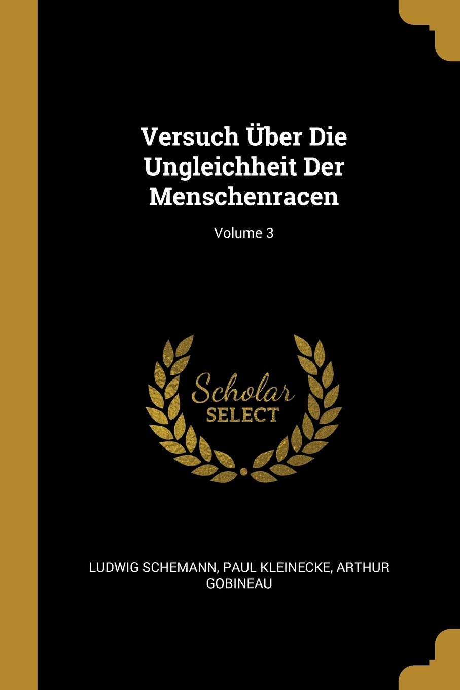 Versuch Über Die Ungleichheit Der Menschenracen; Volume 3 Politics & History