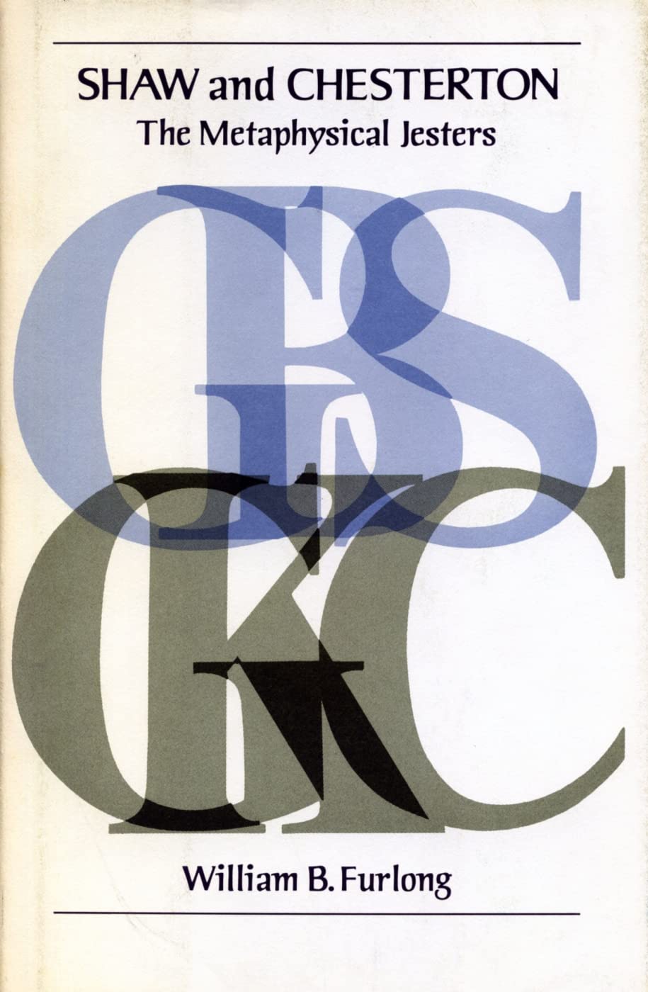 Shaw and Chesterton: The Metaphysical Jesters book