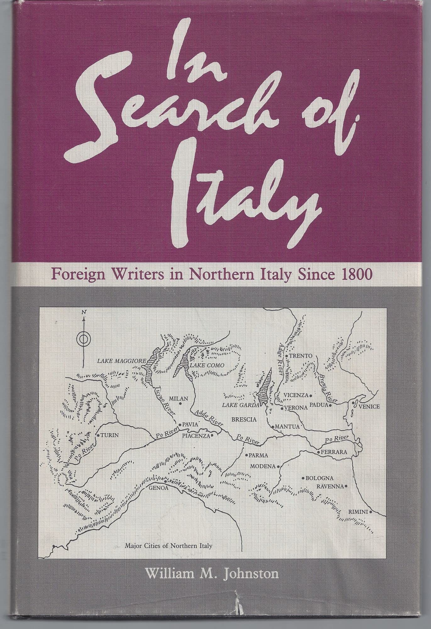 In Search of Italy: Foreign Writers in Northern Italy Since 1800 Contemporary literature