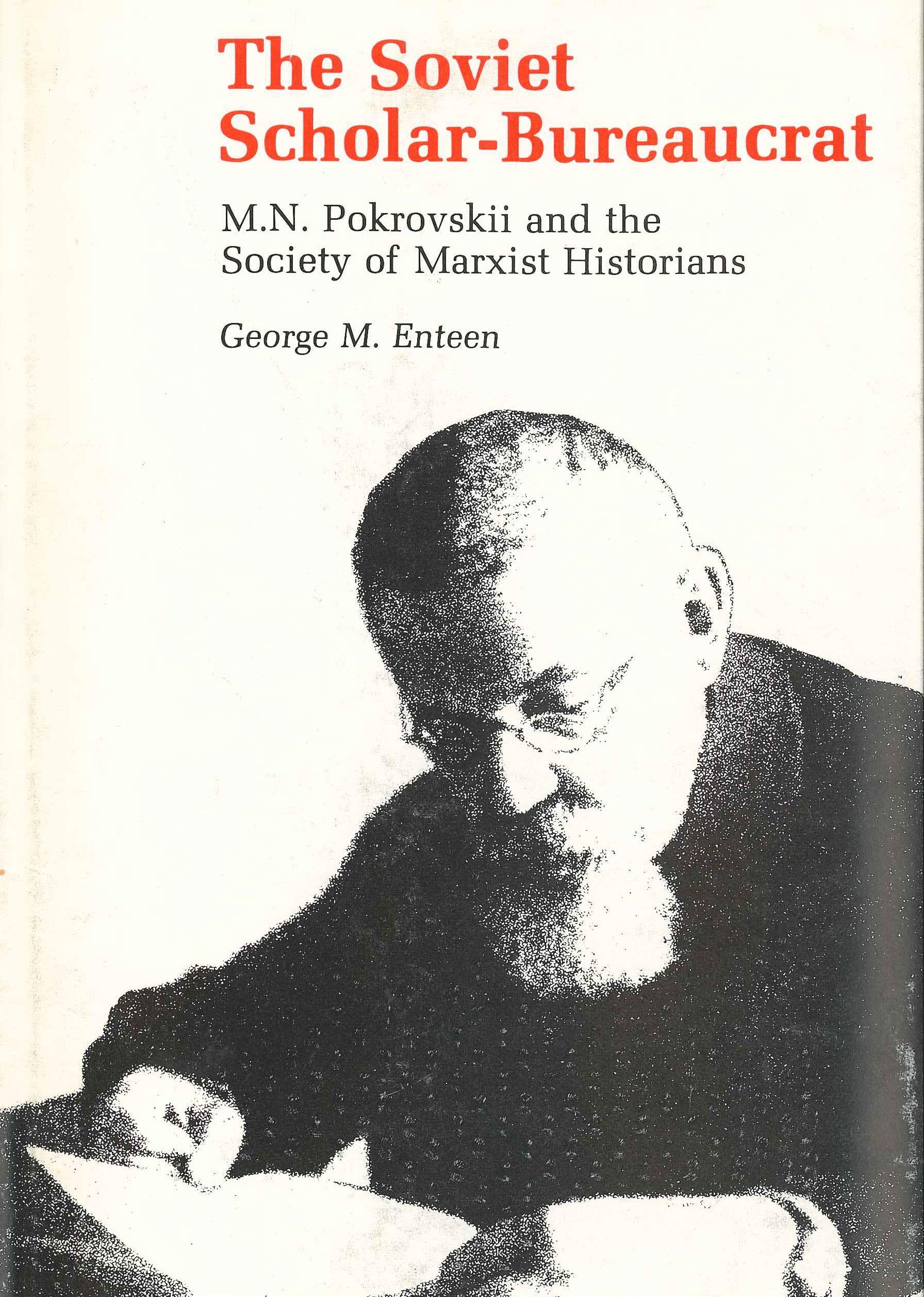 The Soviet Scholar-Bureaucrat: M. N. PokrovskiæI and the Society of Marxist Historians: M. N. Pokrovskii and the Society of Marxist Historians Philosophy