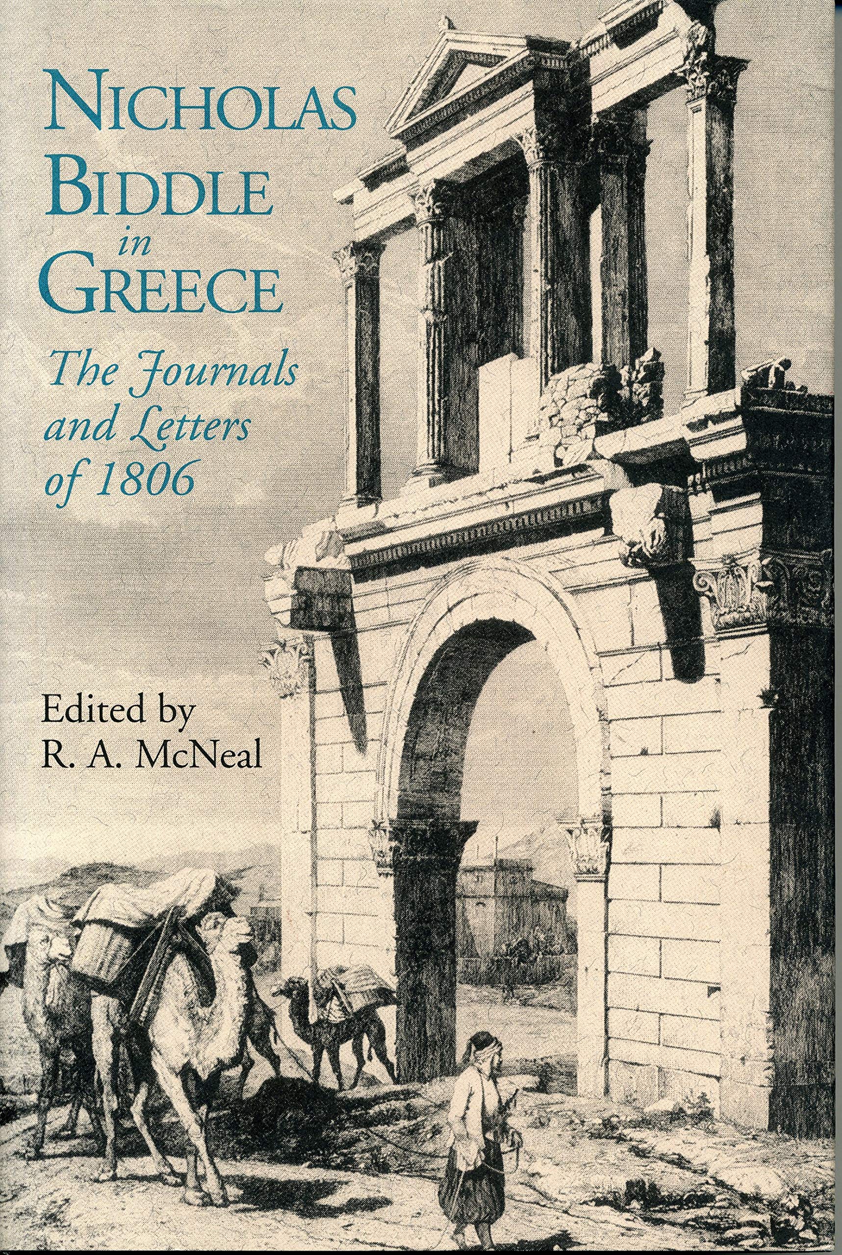 Nicholas Biddle in Greece: The Journals and Letters of 1806 Essays & Short Stories