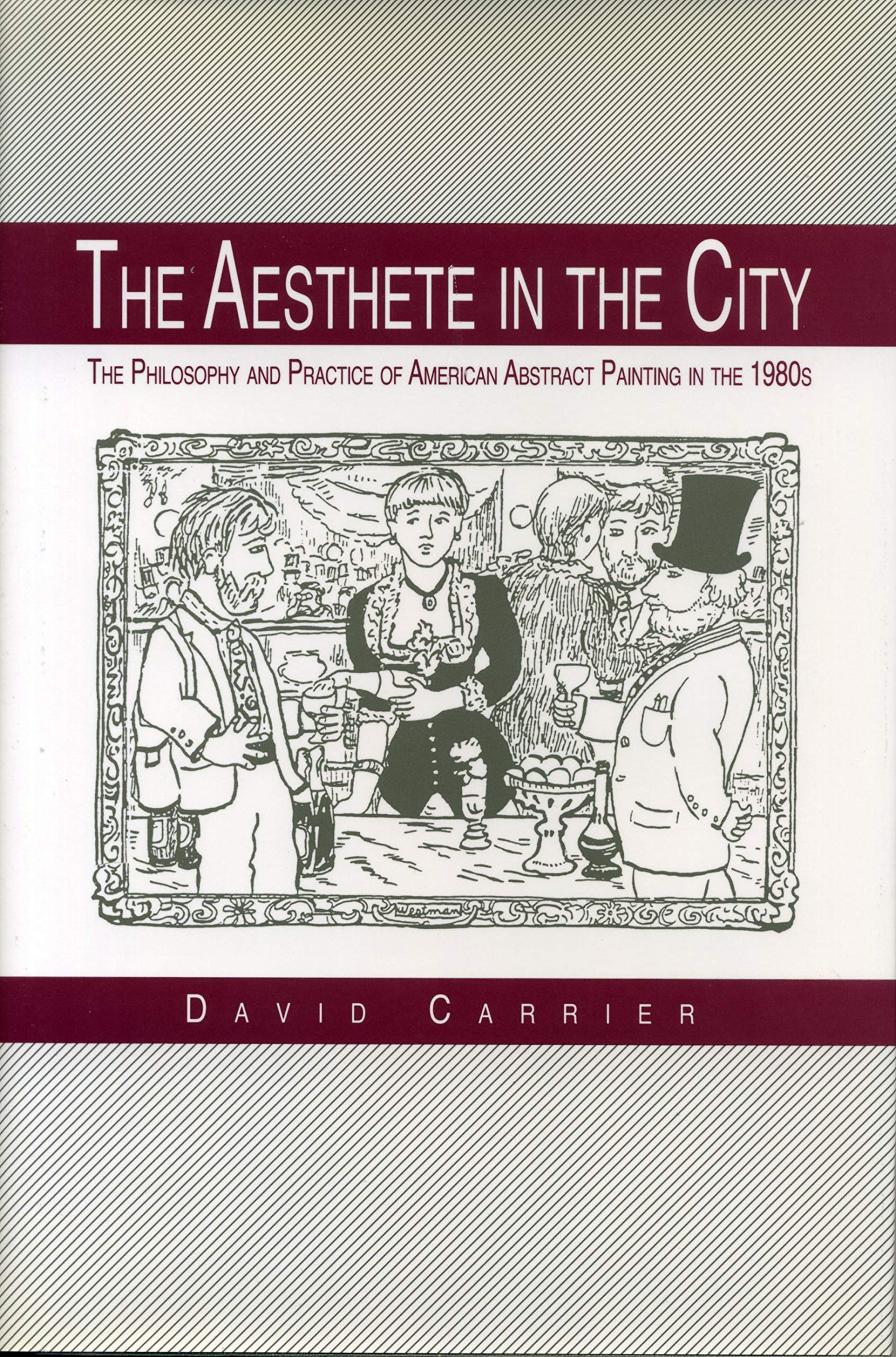 The Aesthete in the City: The Philosophy and Practice of American Abstract Painting in the 1980s Philosophy