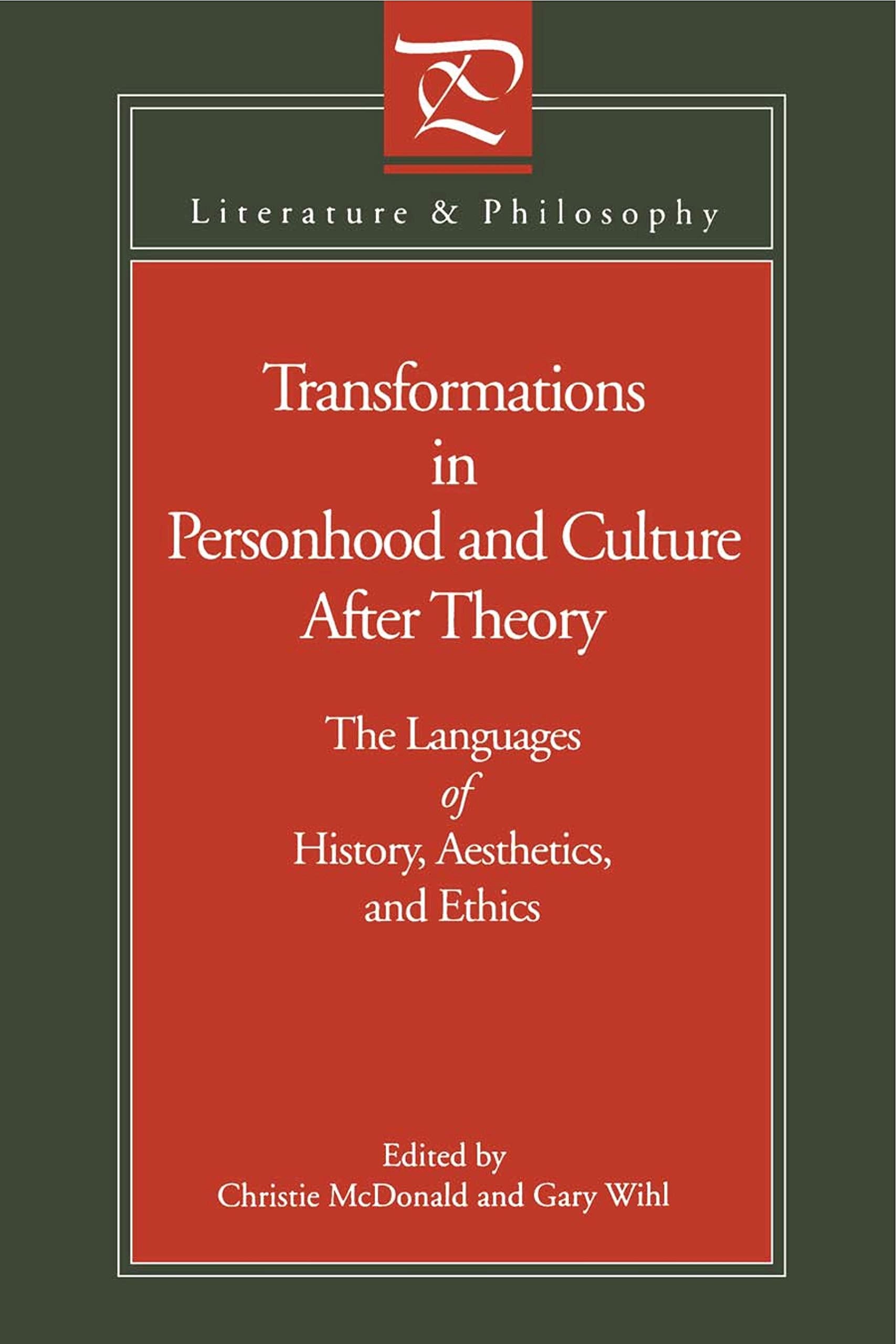 Transformations in Personhood and Culture After Theory: The Languages of History, Aesthetics, and Ethics (Literature & Philosophy) Philosophy