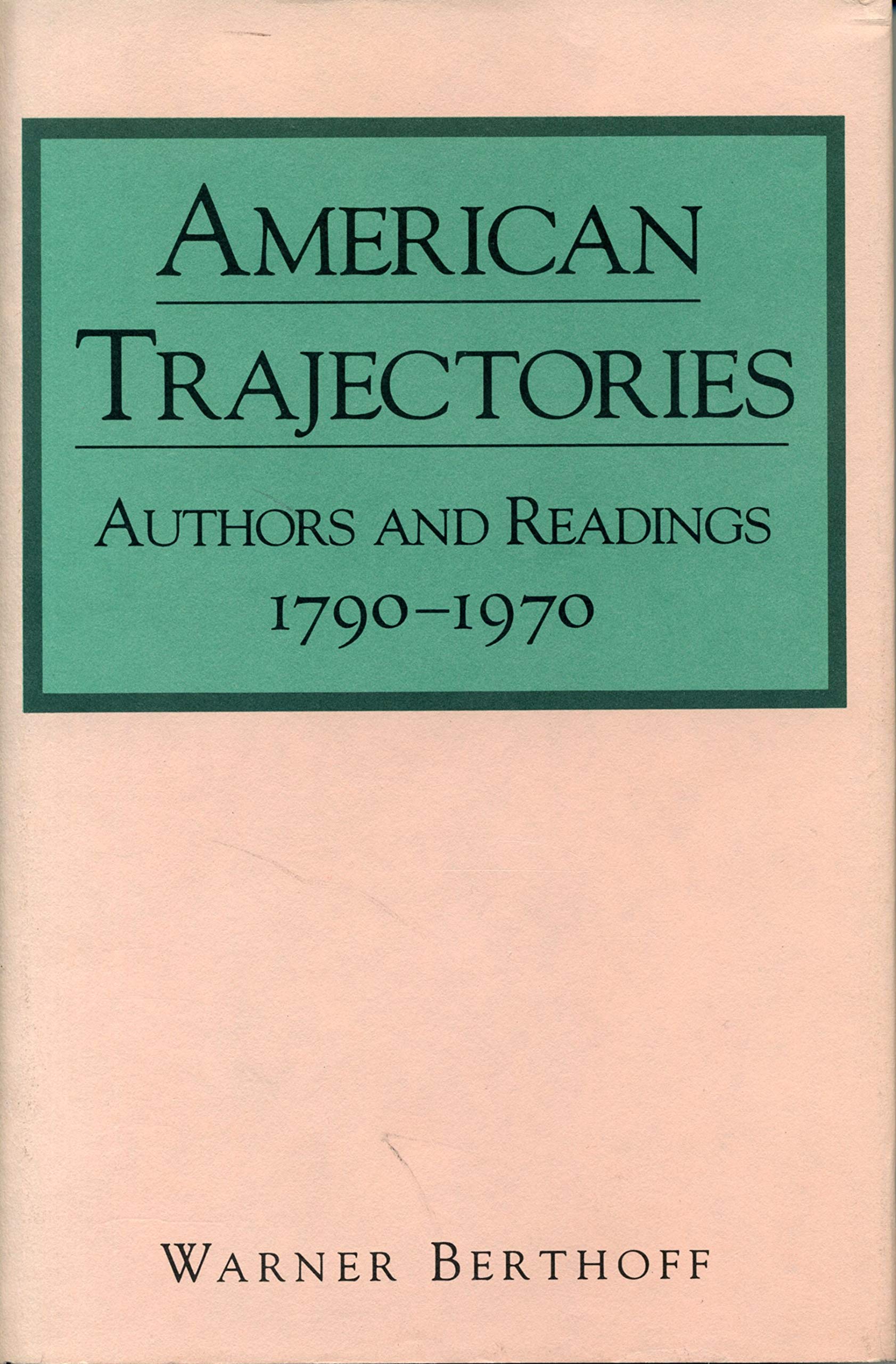 American Trajectories: Authors and Readings 1790-1970 Contemporary literature