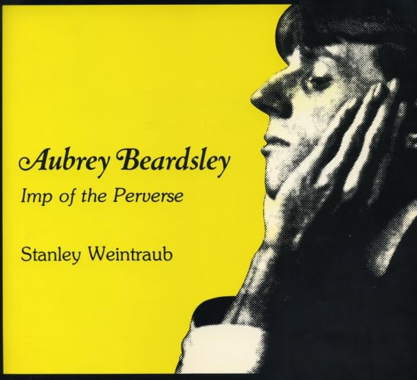 Aubrey Beardsley: Imp of the Perverse Art & Literature
