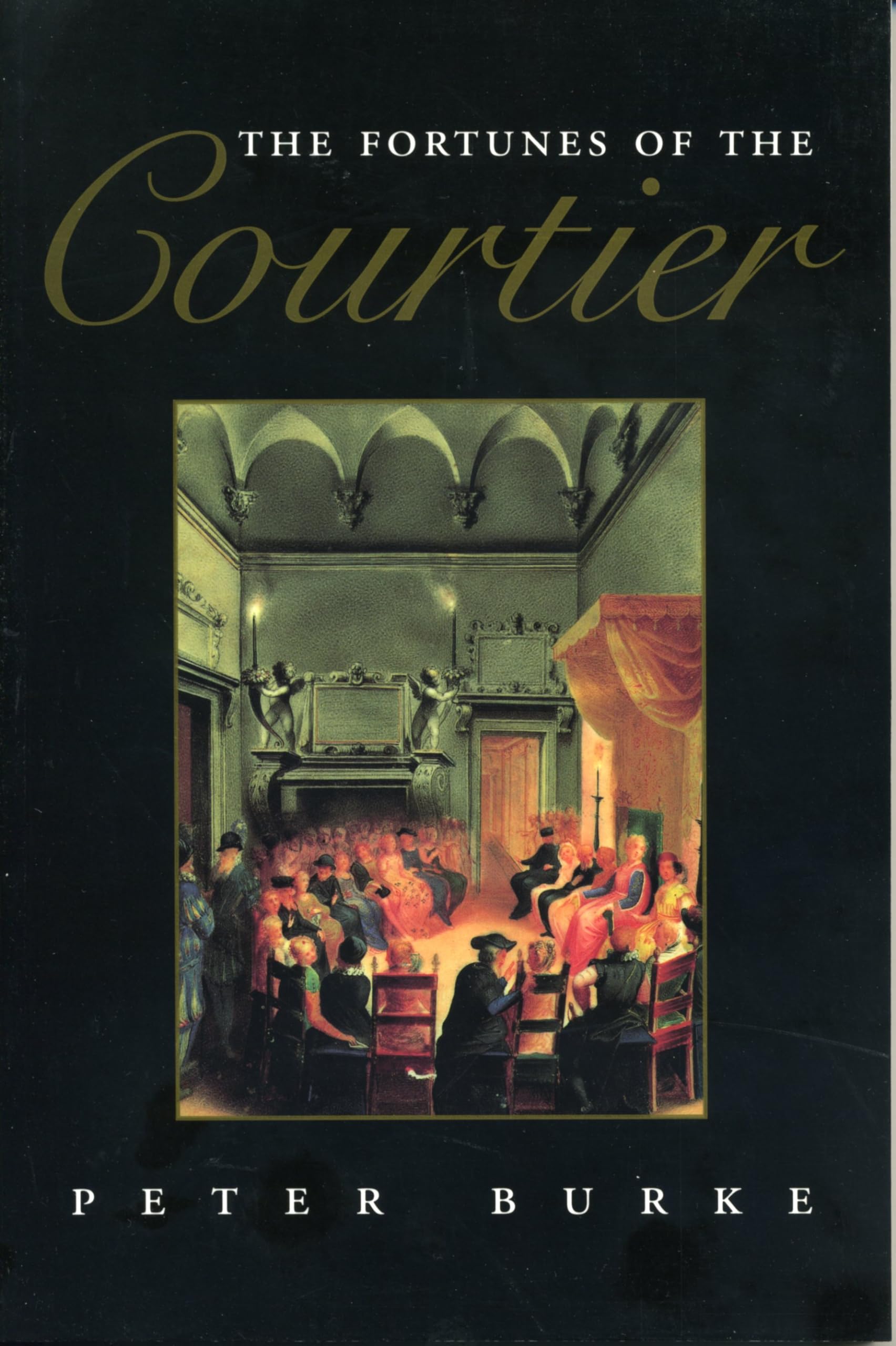 The Fortunes of the Courtier: The European Reception of Castiglione's Cortegiano (Penn State Series in the History of the Book) Philosophy