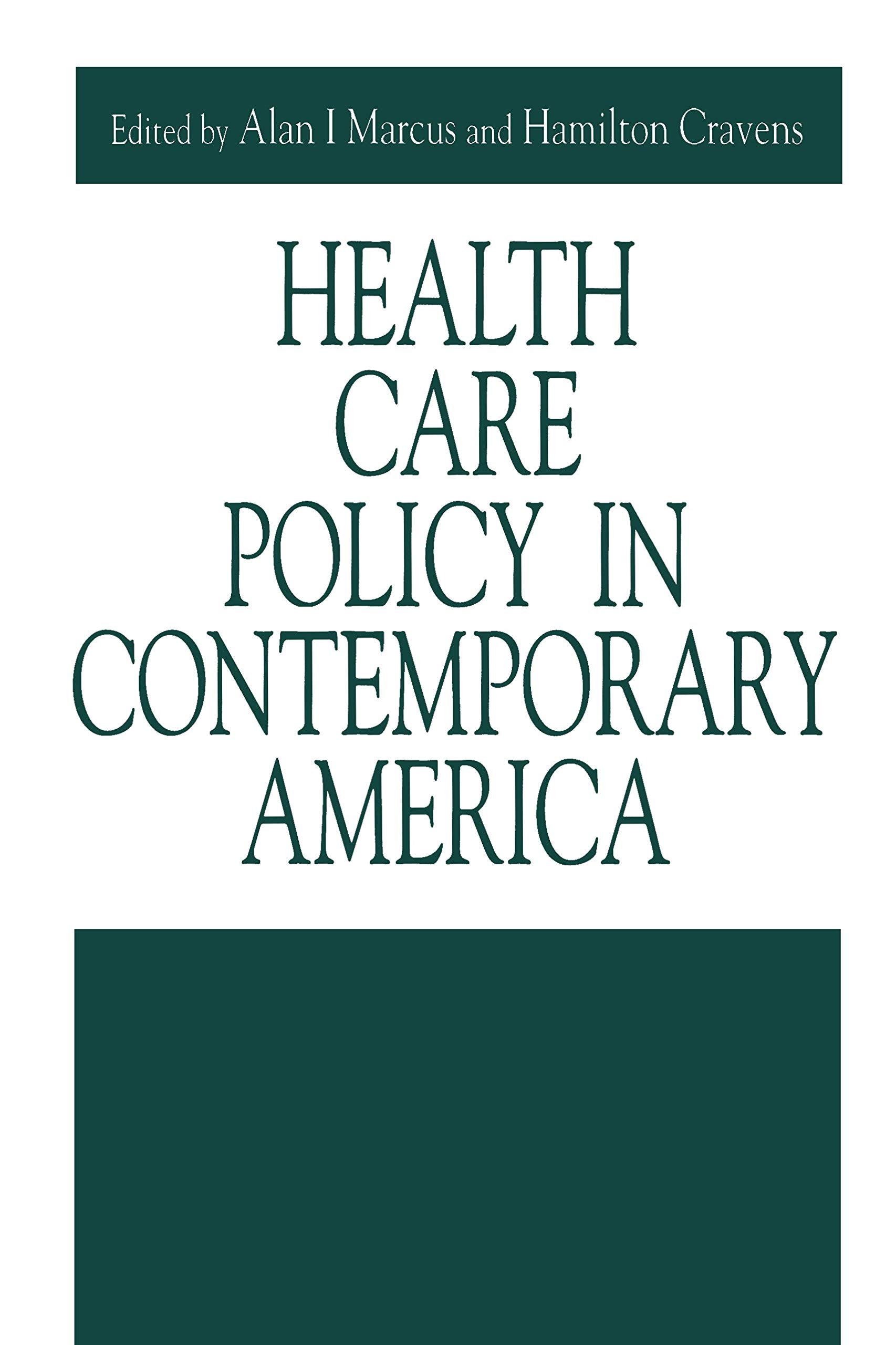 Health Care Policy in Contemporary America (Issues in Policy History, Band 7) Medicine