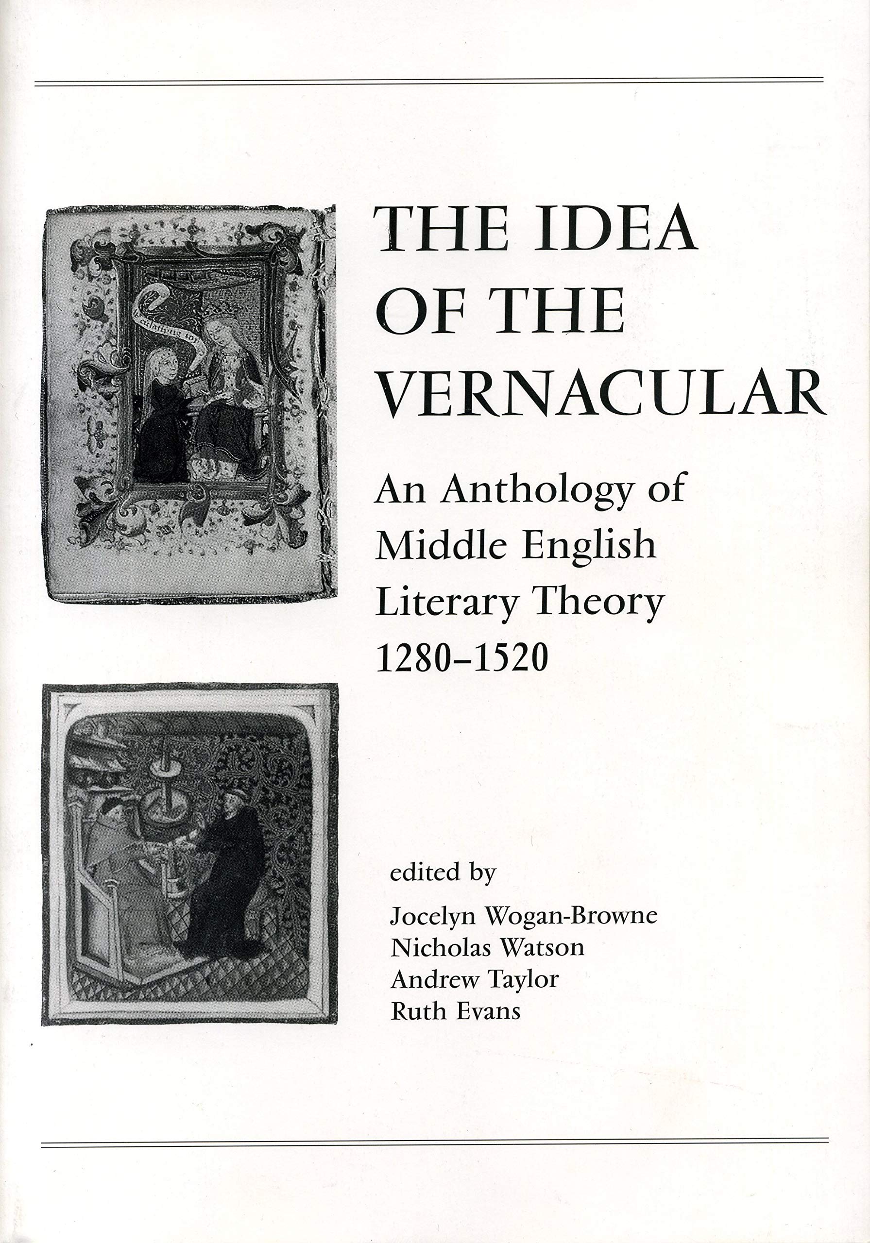 The Idea of the Vernacular: An Anthology of Middle English Literary Theory, 1280-1520 Philosophy