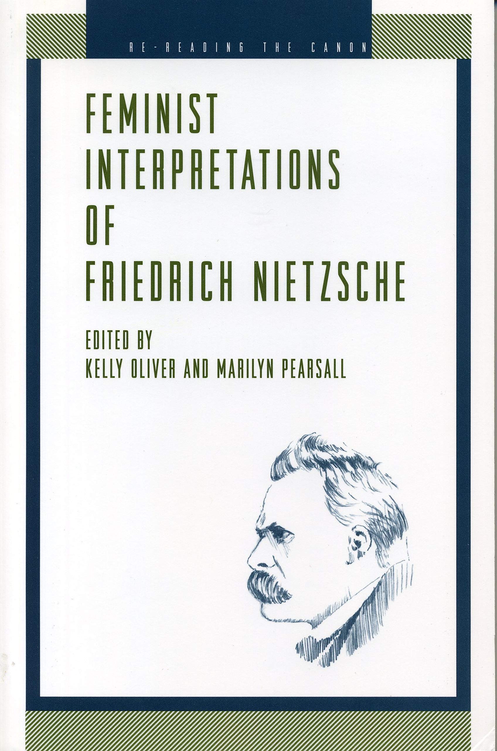 Feminist Interpretations of Friedrich Nietzsche (Re-Reading the Canon) Philosophy