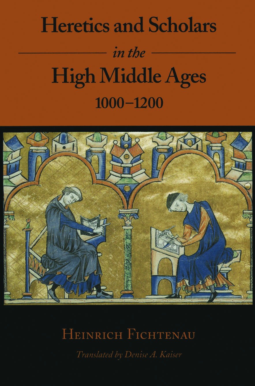 Heretics and Scholars in the High Middle Ages: 1000-1200 Politics & History
