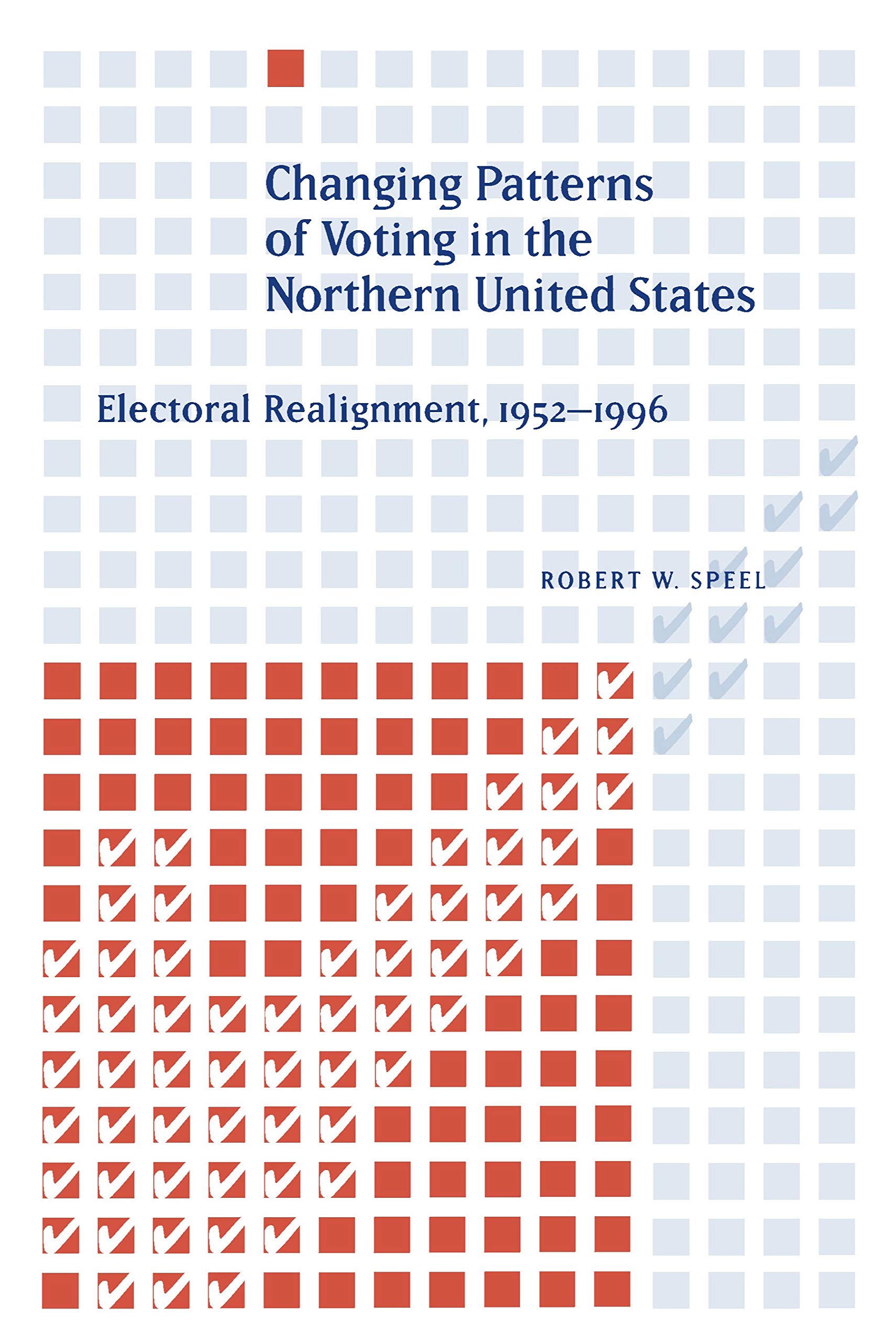 Changing Patterns of Voting in the Northern United States: Electoral Realignment 1952-1996 Social Sciences