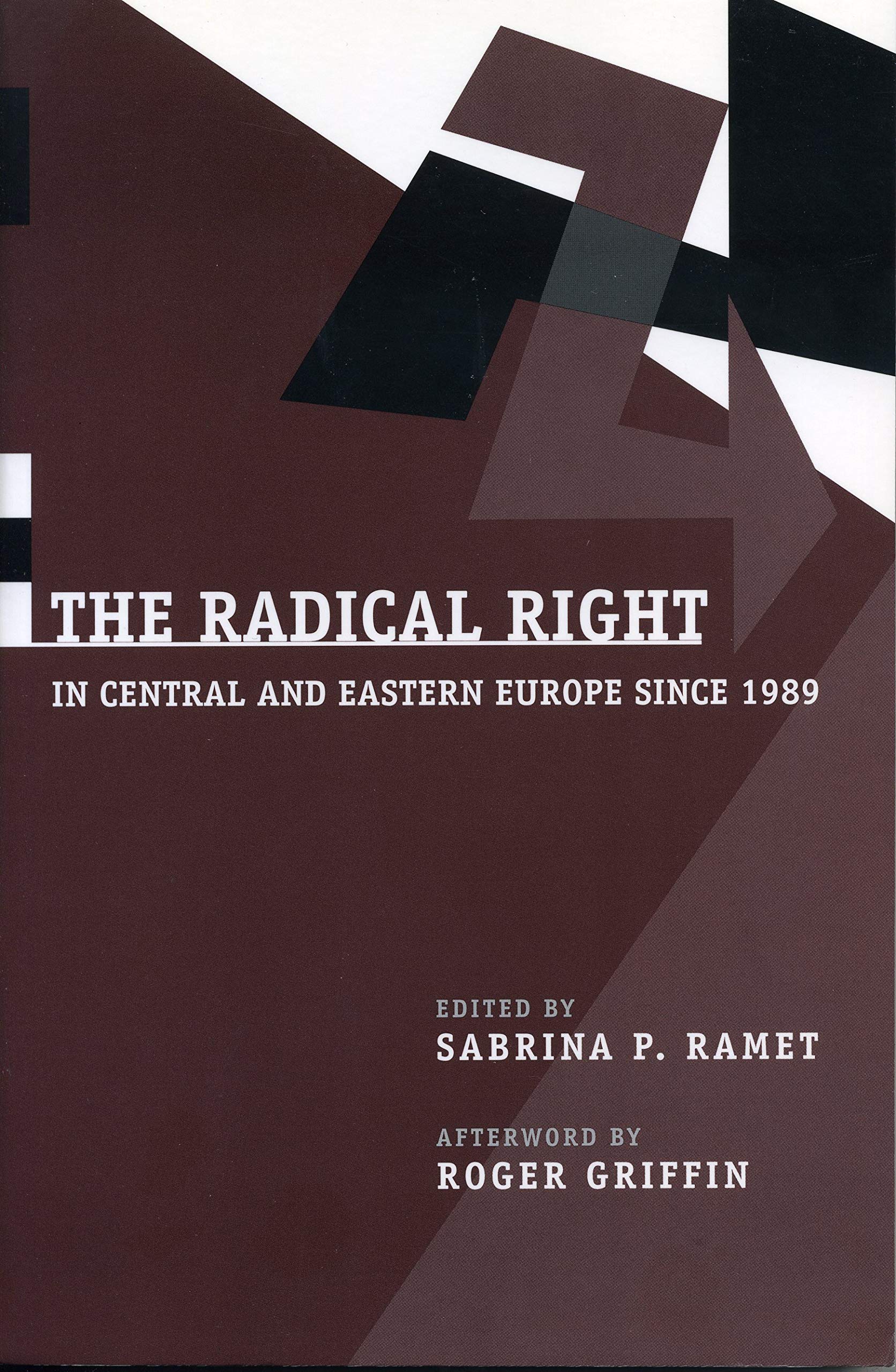 Radical Right in Central and Eastern Europe Since 1989 (Post-Communist Cultural Studies) Philosophy