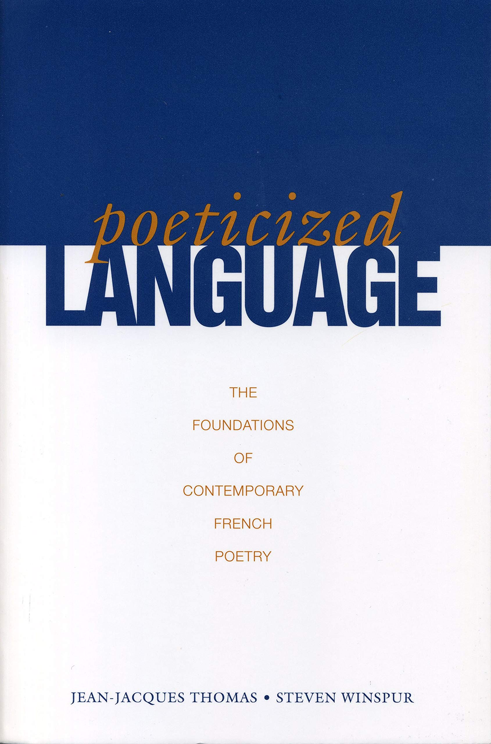 Poeticized Language: Studies in Contemporary French Poetry Contemporary literature