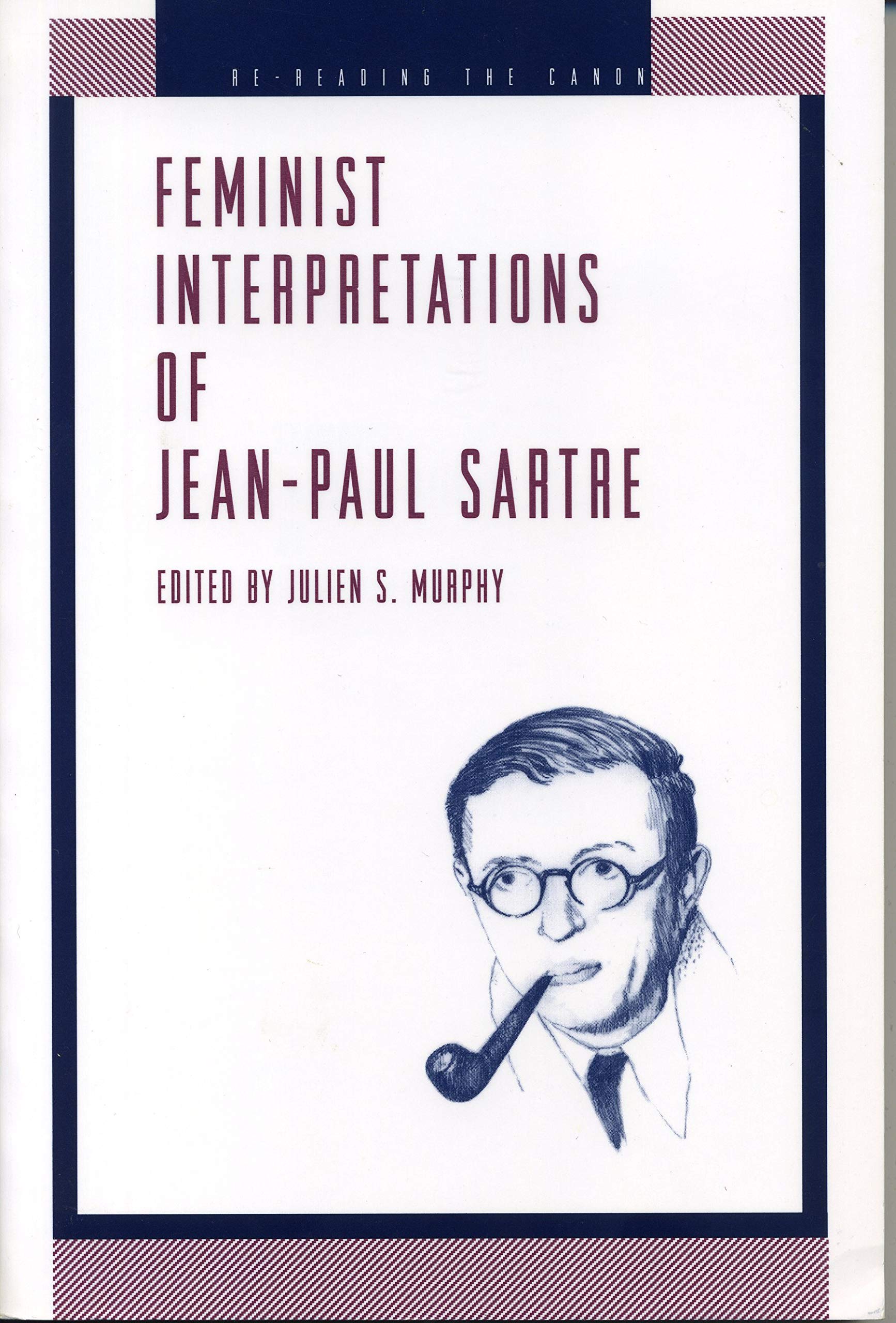 Feminist Interpretations of Jean-Paul Sartre (Re-Reading the Canon) Philosophy