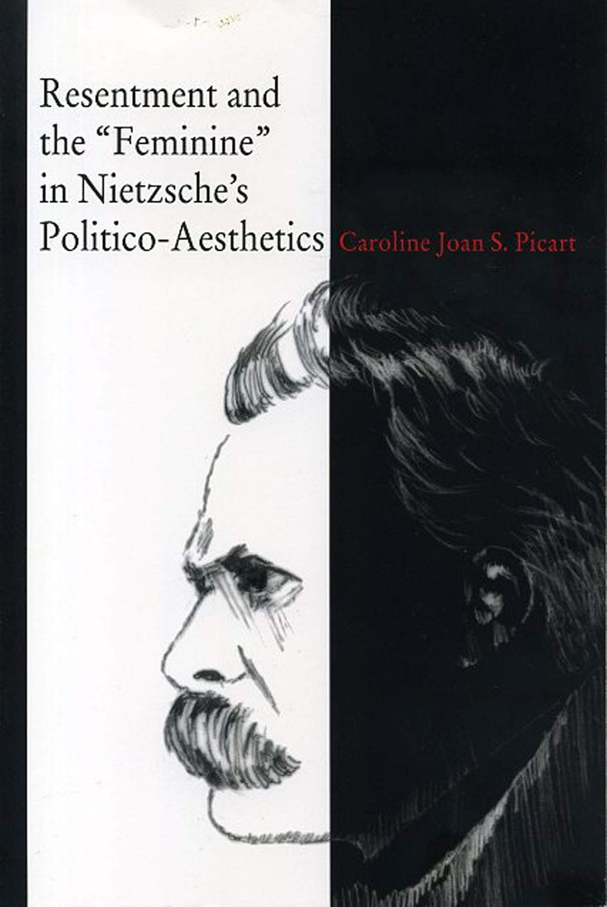 Resentment and the "Feminine" in Nietzche's Politico-Aesthetics Philosophy