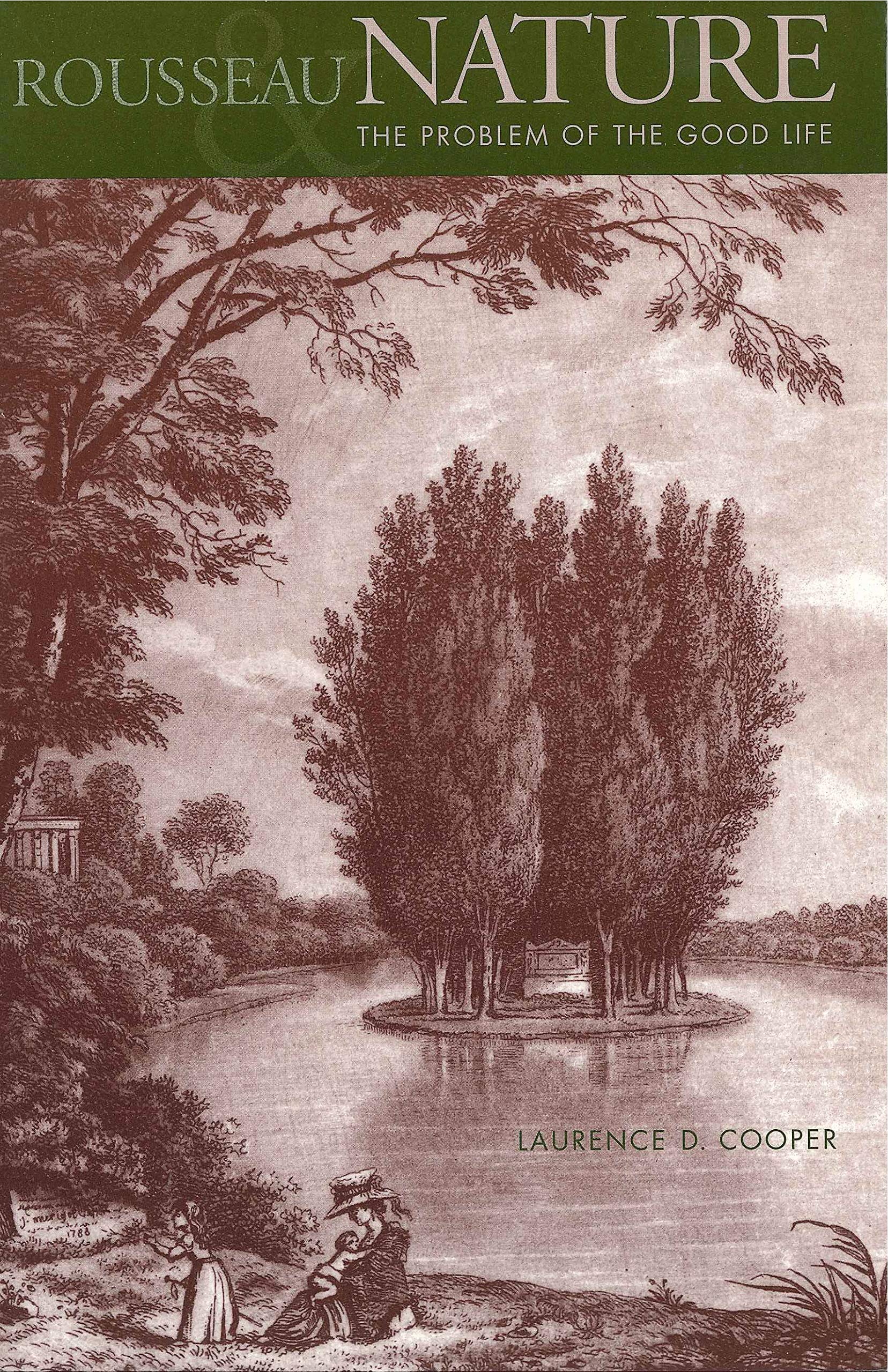 Rousseau, Nature, and the Problem of the Good Life Philosophy