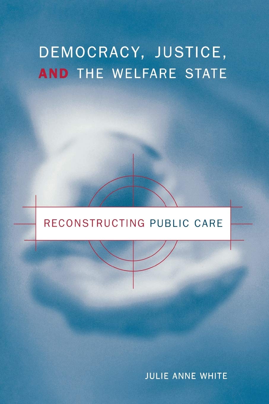 Democracy, Justice, and the Welfare State Law