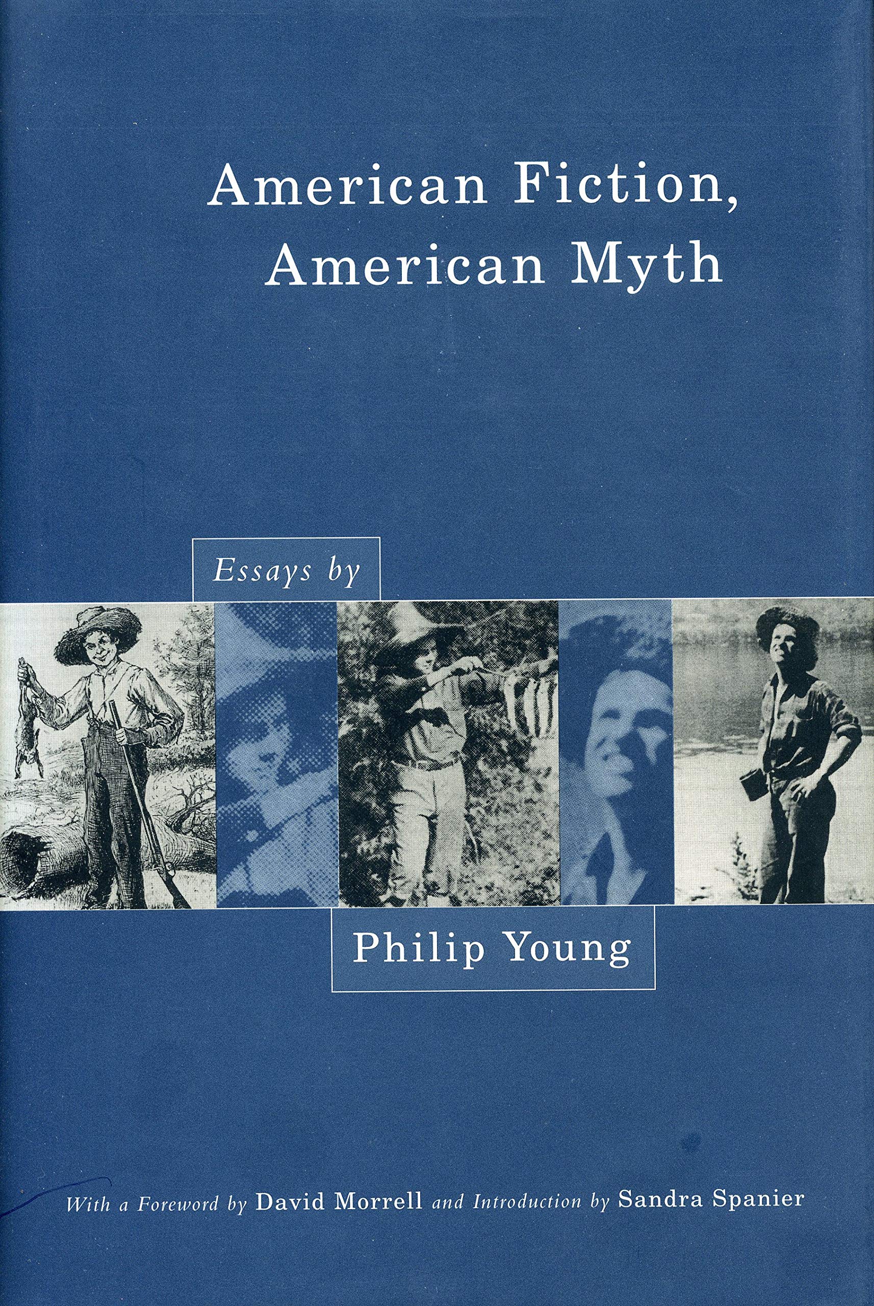 American Fiction, American Myth: Essays by Philip Young Contemporary literature