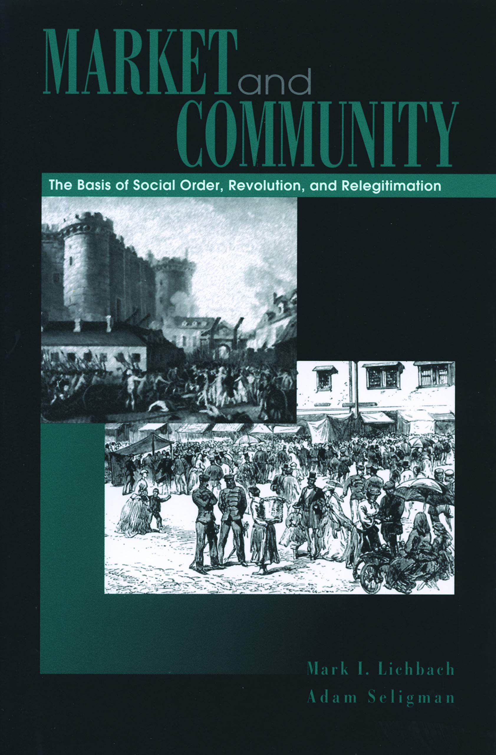 Market and Community: The Bases of Social Order, Revolution, and Relegitimation Social Sciences