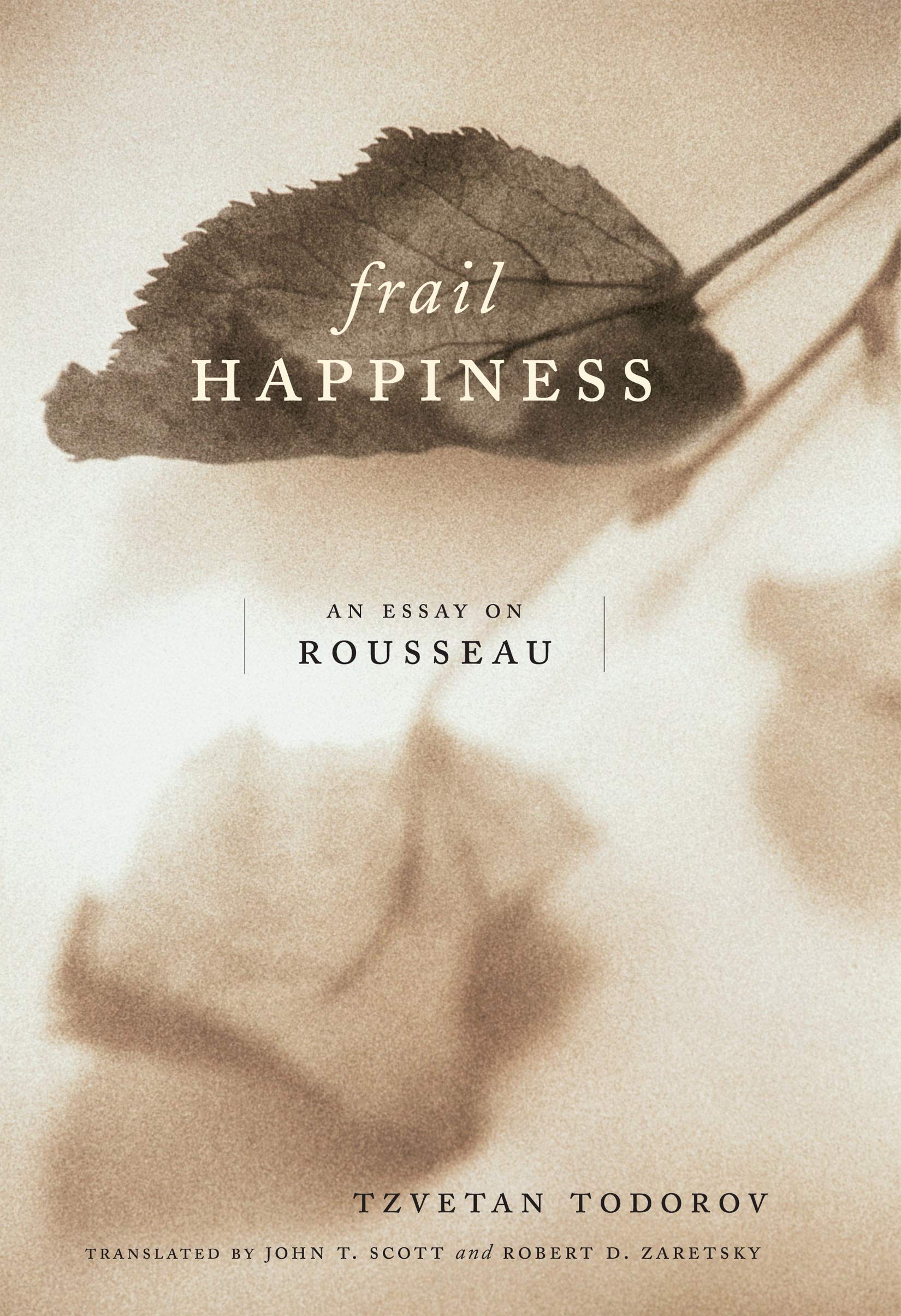 Frail Happiness: An Essay on Rousseau Philosophy