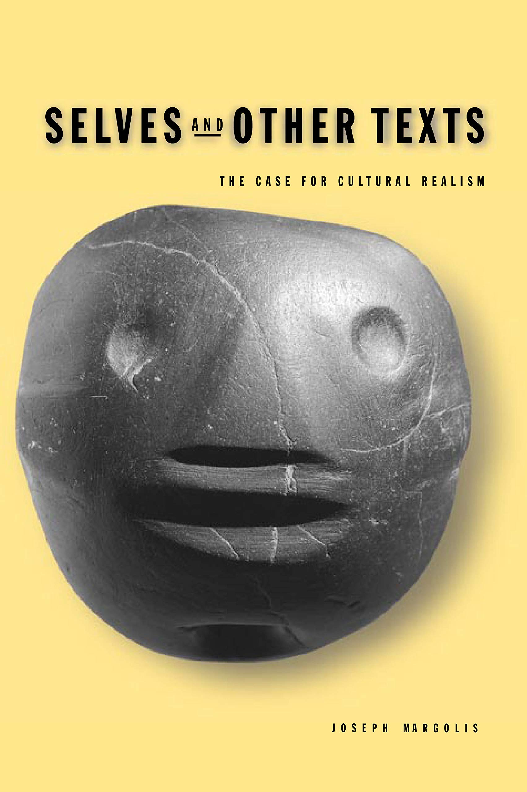 Selves and Other Texts: The Case for Cultural Realism Philosophy