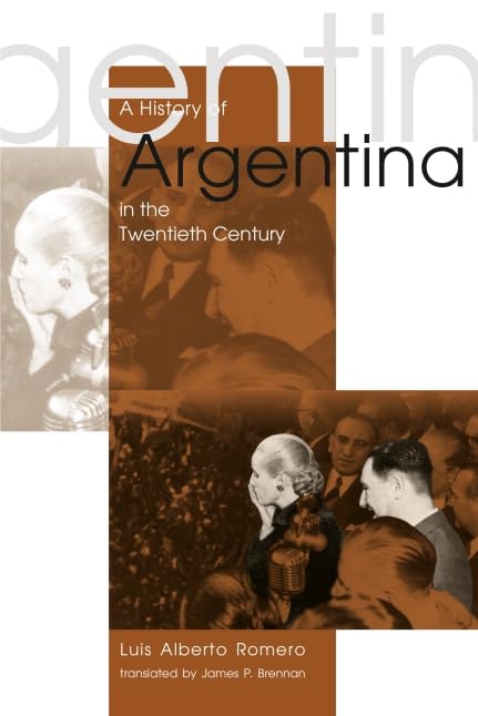 A History of Argentina in the Twentieth Century Politics & History