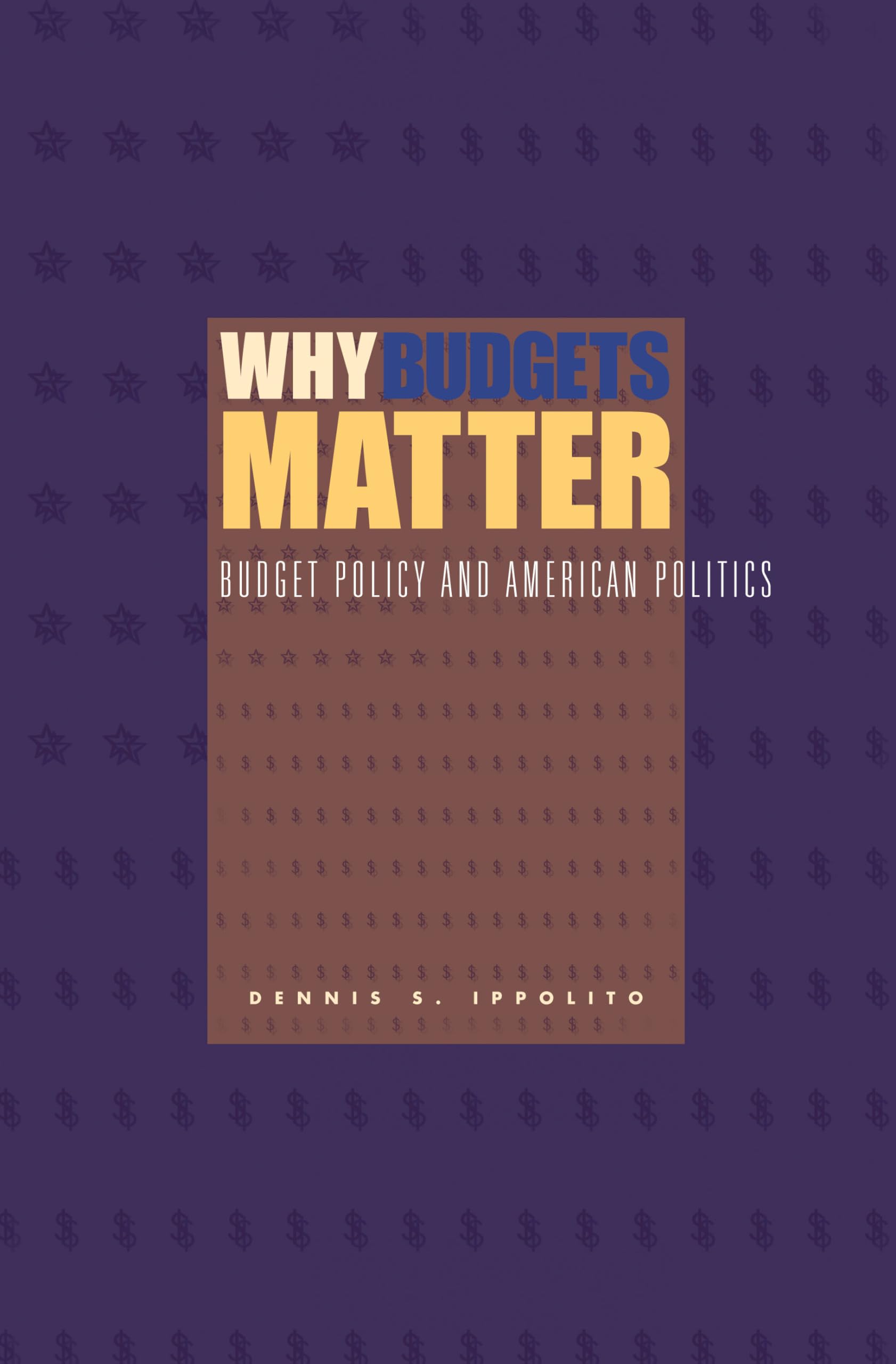 Why Budgets Matter: Budget Policy and American Politics Business, Finance & Career