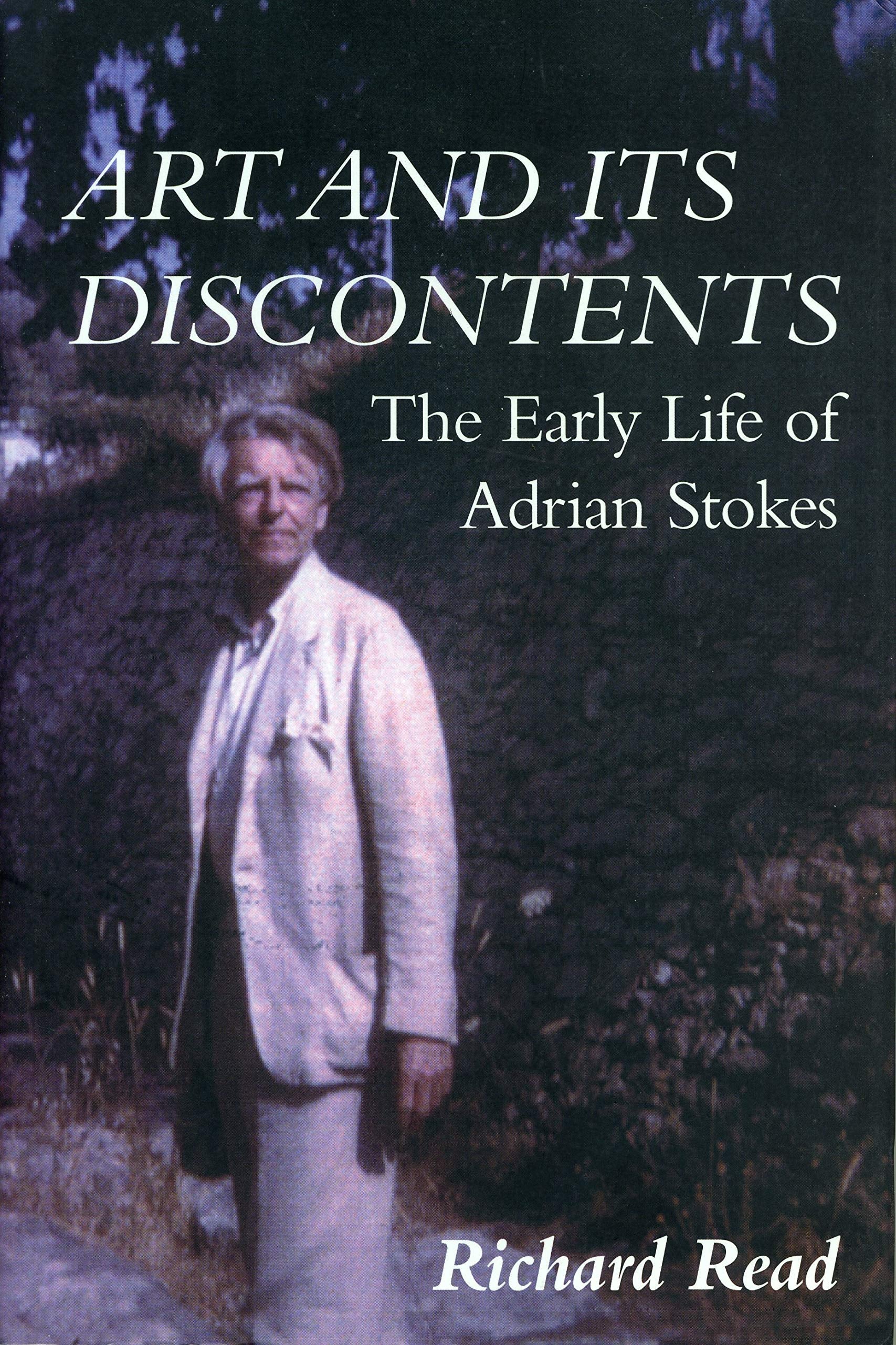 Art and Its Discontents: The Early Life of Adrian Stokes Contemporary literature