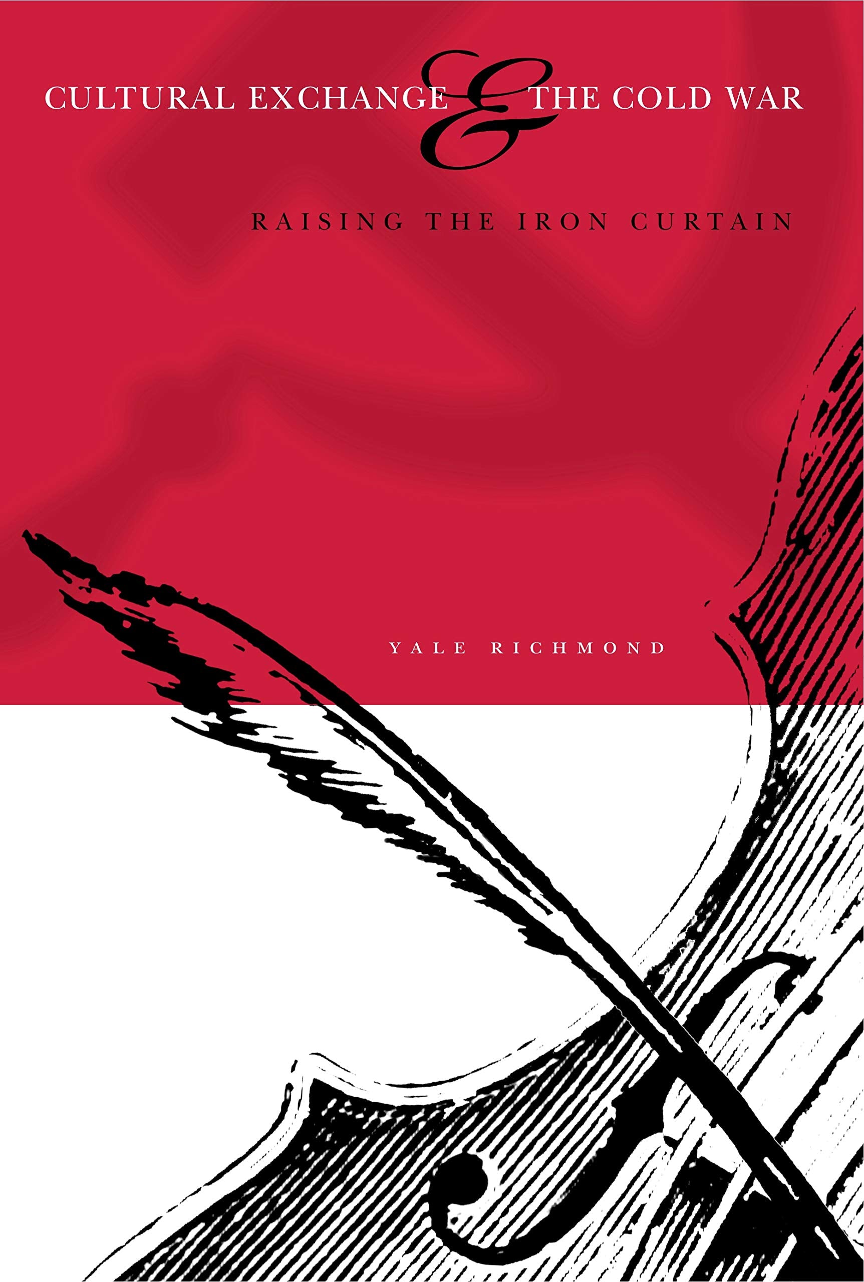 Cultural Exchange & the Cold War: Raising the Iron Curtain General education